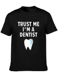 Trust Me Im a Dentist T-Shirt