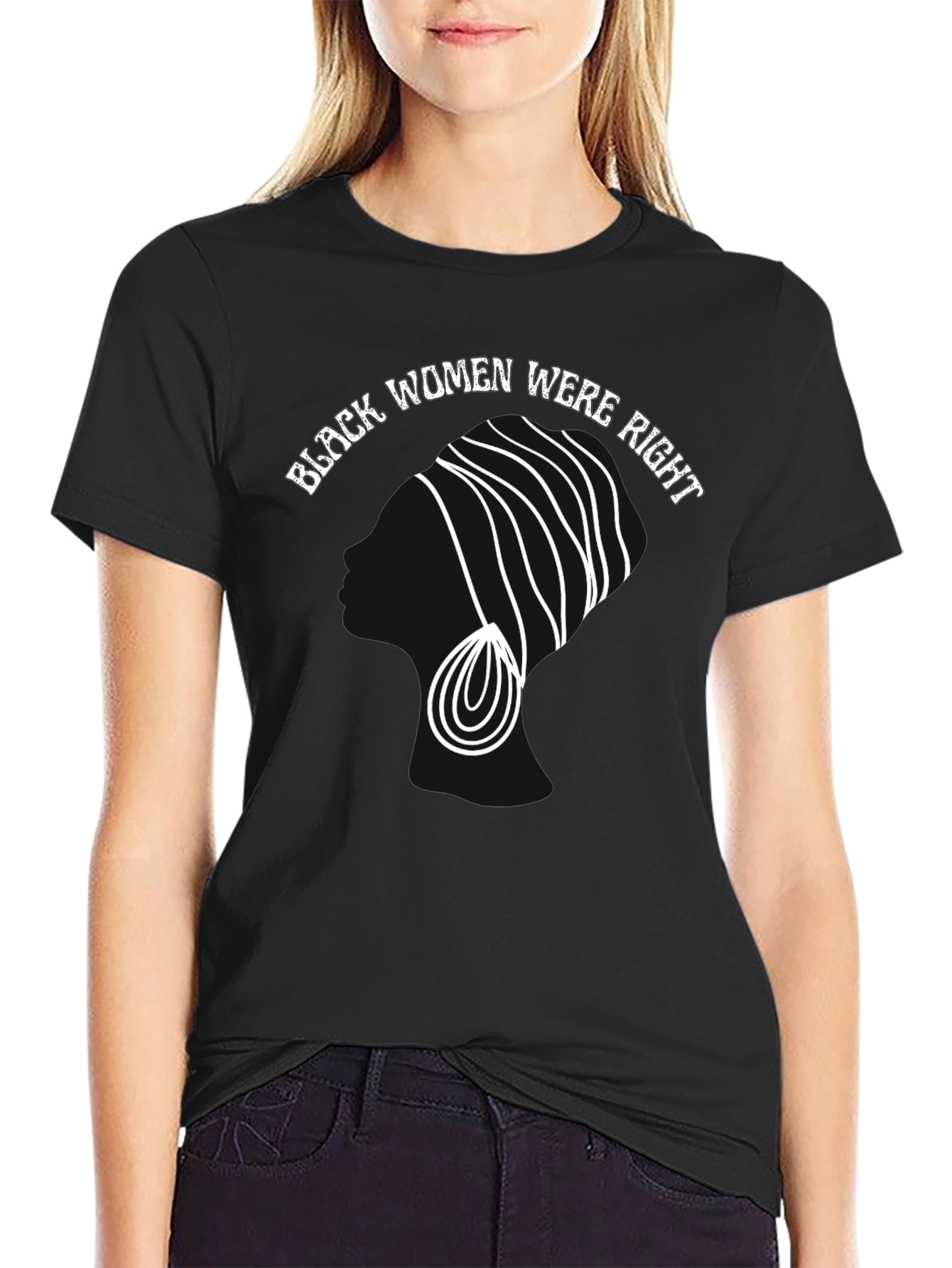 Black Women Were Right T-Shirt