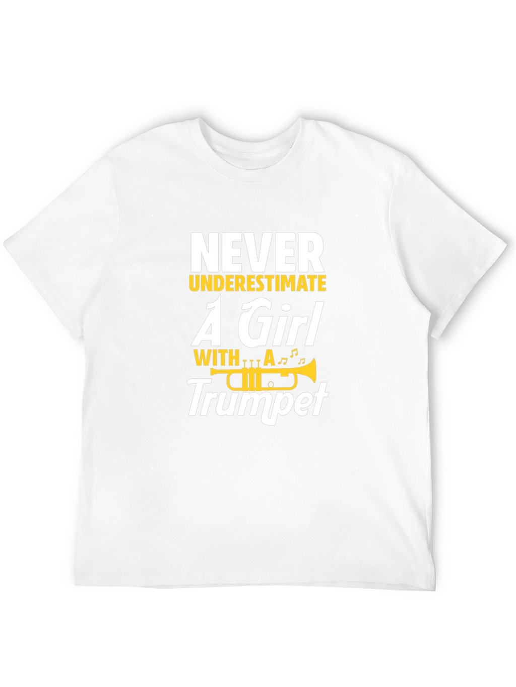 Never Underestimate a Girl With A Trumpet Black T-Shirt
