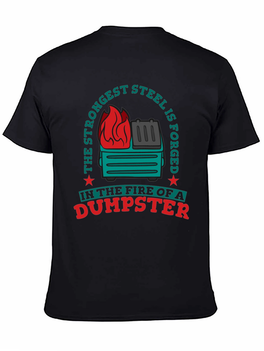 Strongest Steel Dumpster Fire Graphic Tee