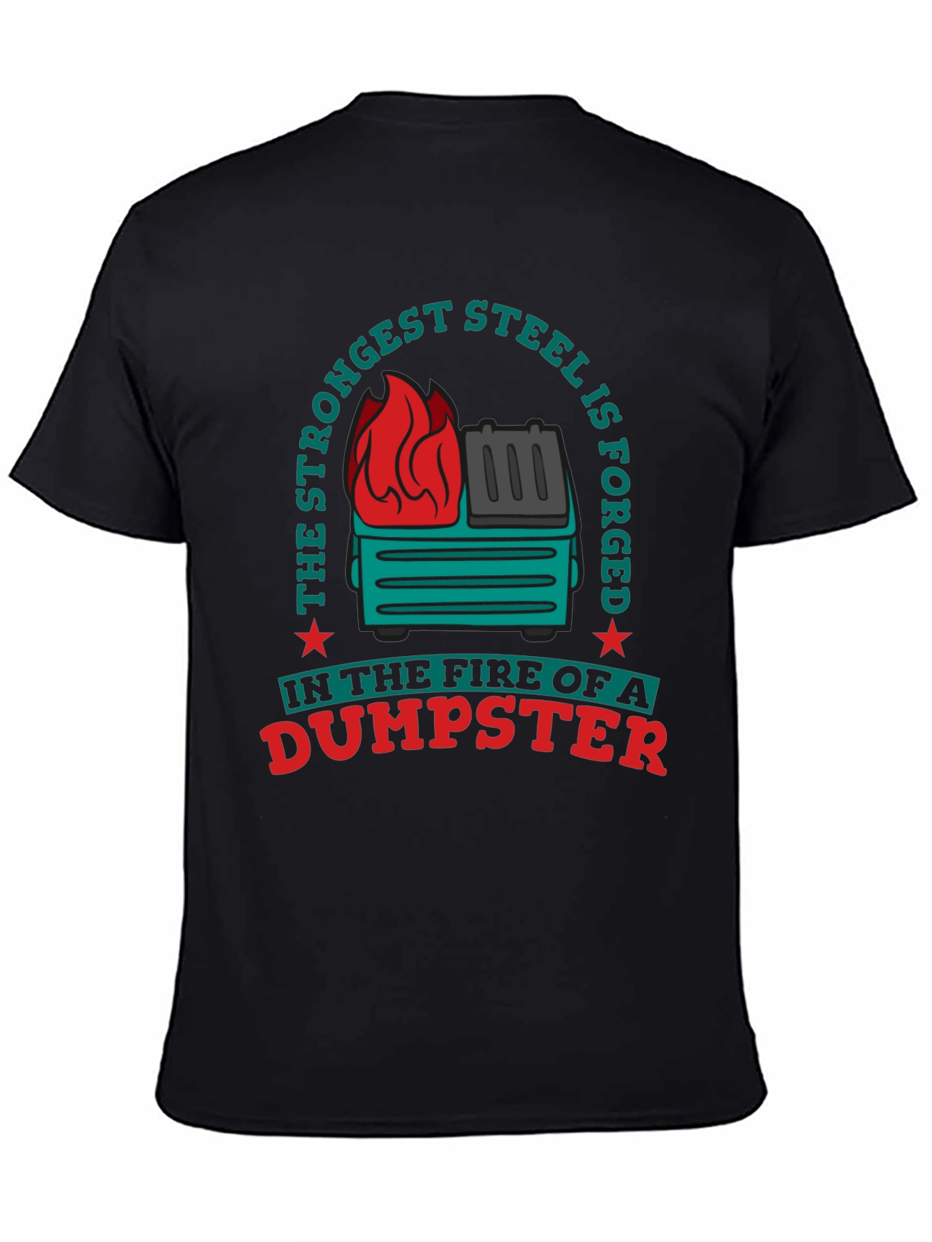 Strongest Steel Dumpster Fire Graphic Tee