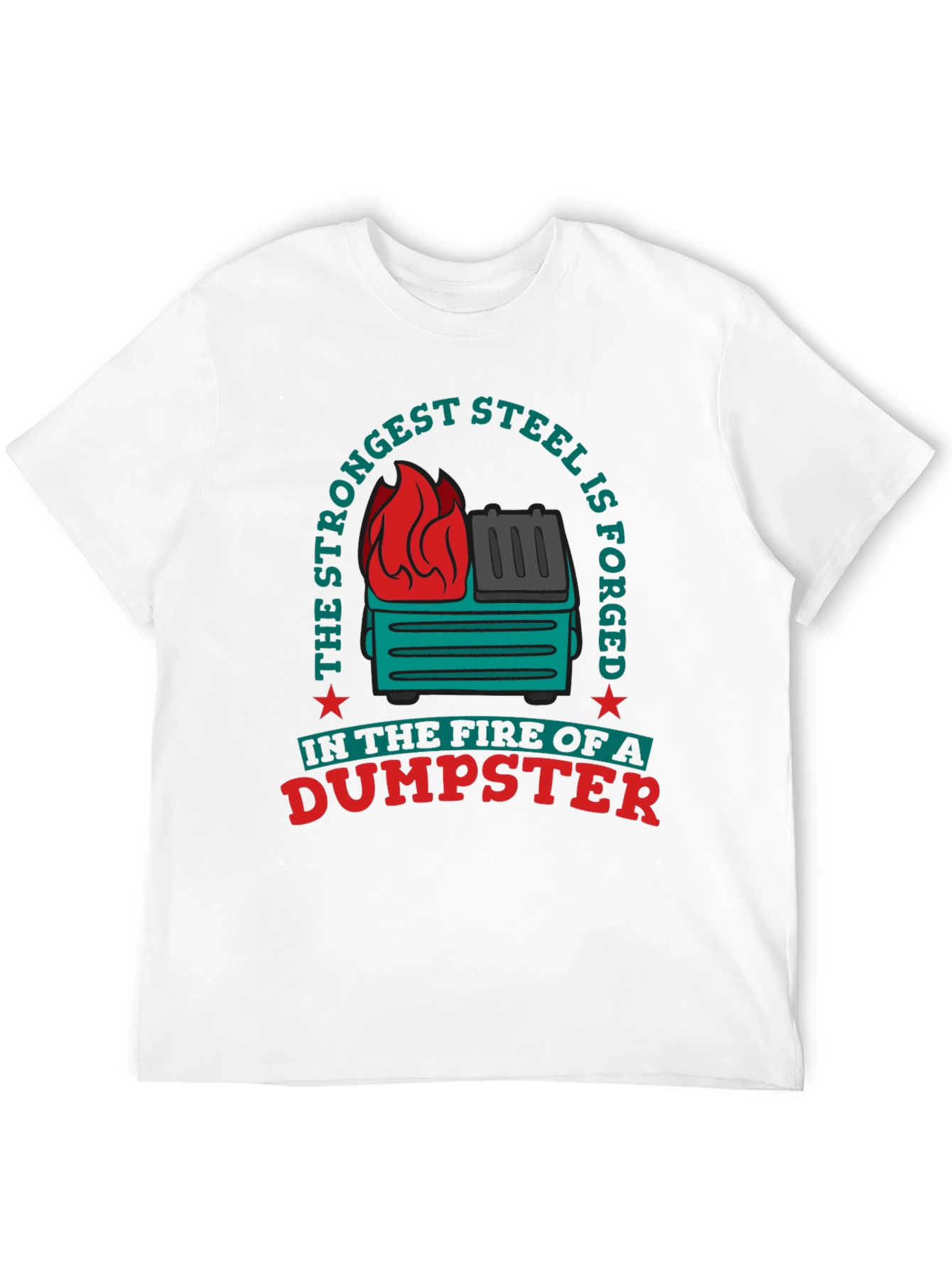 Strongest Steel Dumpster Fire Graphic Tee