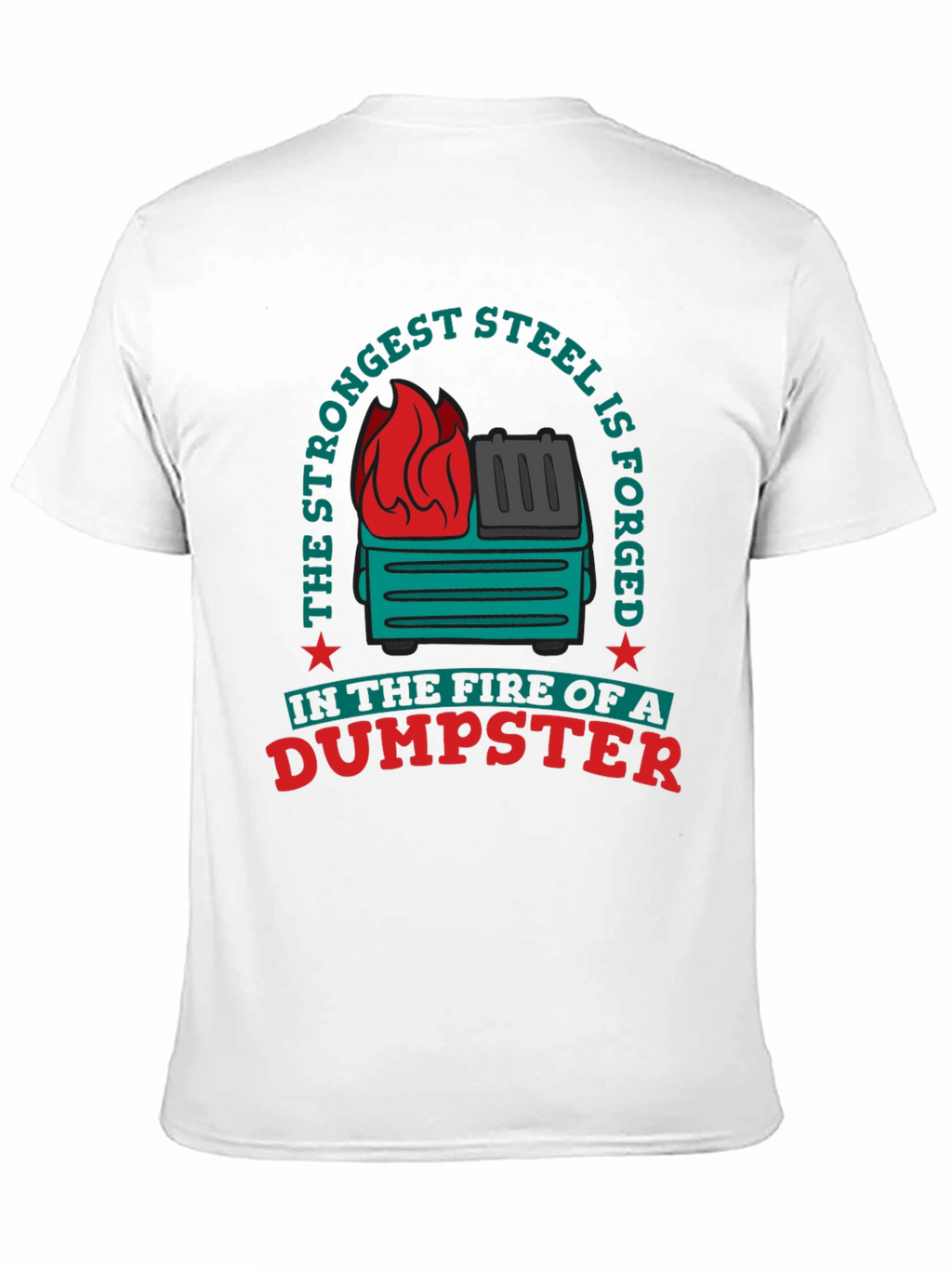 Strongest Steel Dumpster Fire Graphic Tee