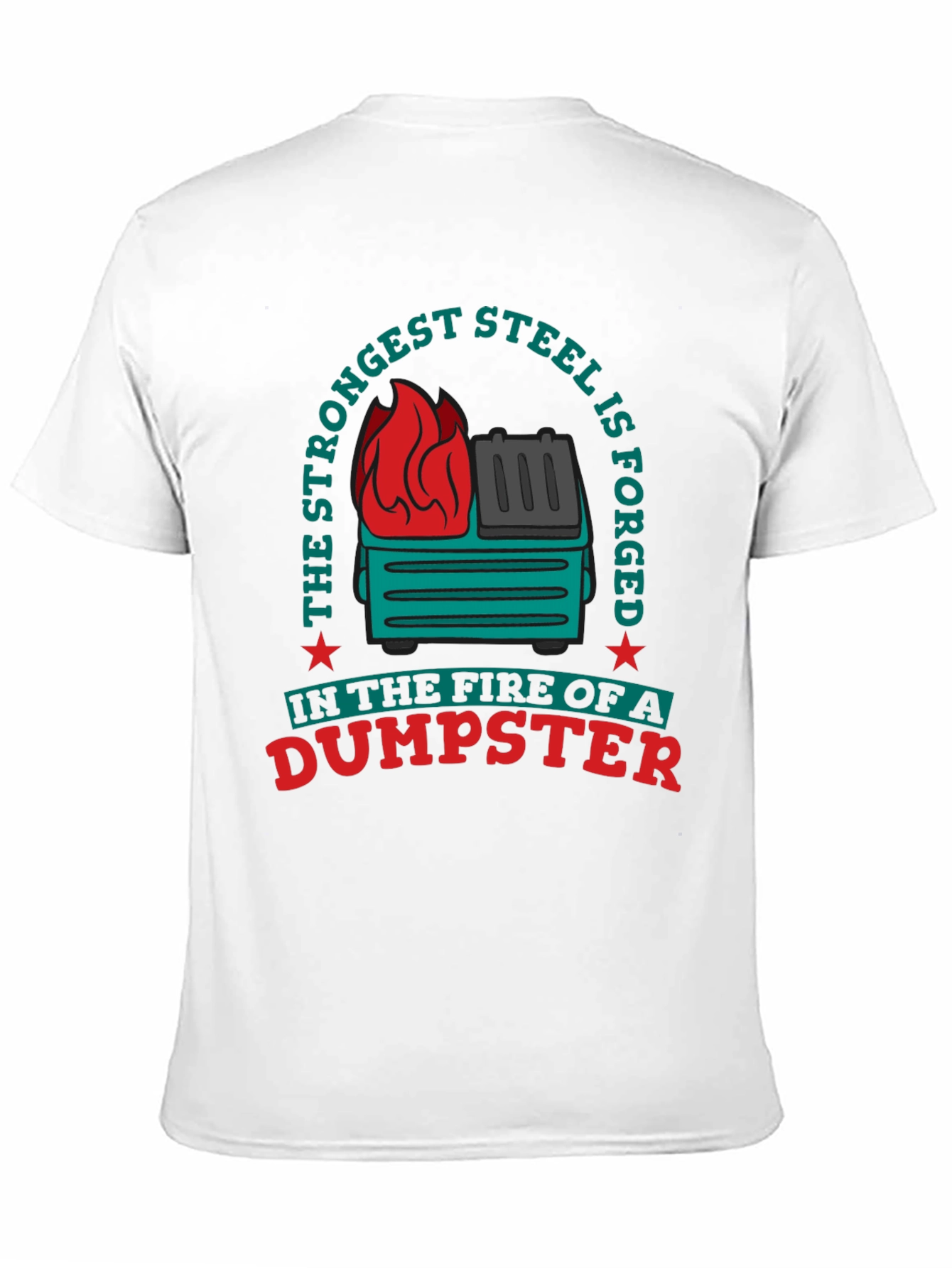 Strongest Steel Dumpster Fire Graphic Tee