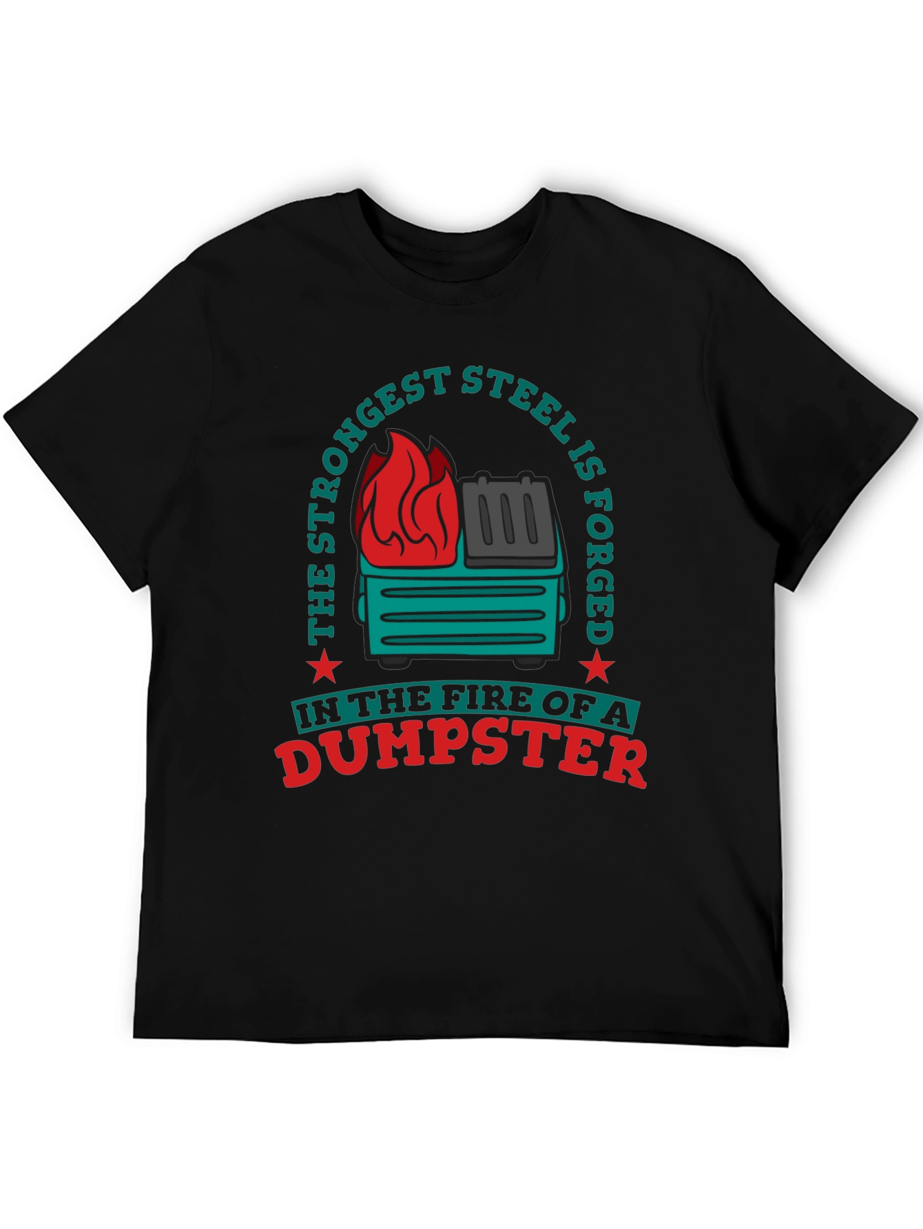 Strongest Steel Dumpster Fire Graphic Tee