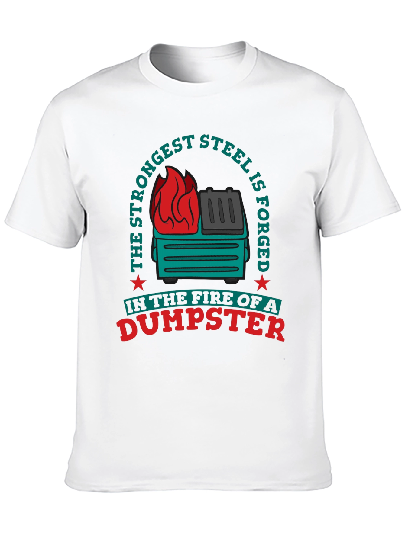 Strongest Steel Dumpster Fire Graphic Tee