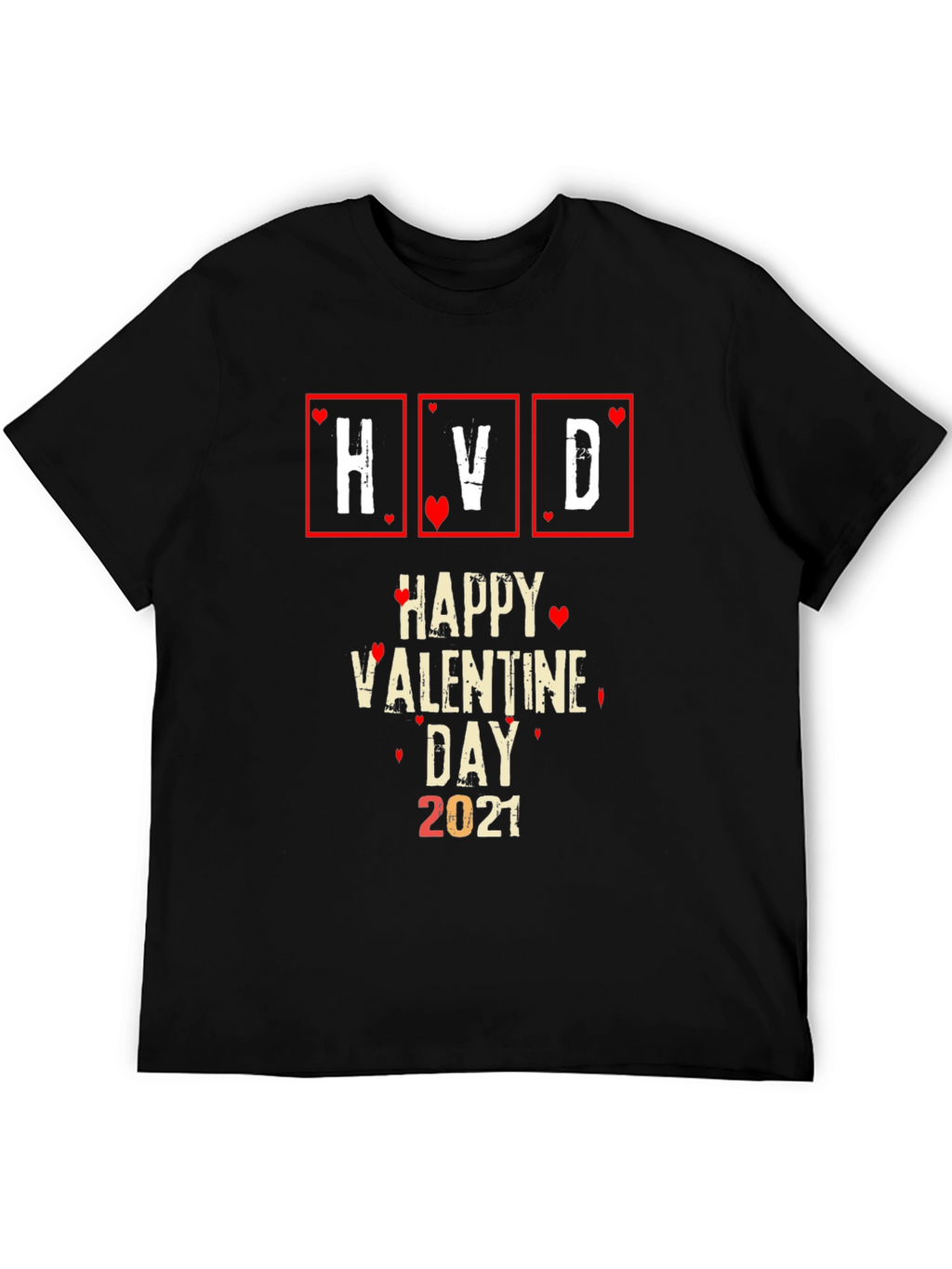 Happy Valentines Day 2021 Black T-Shirt