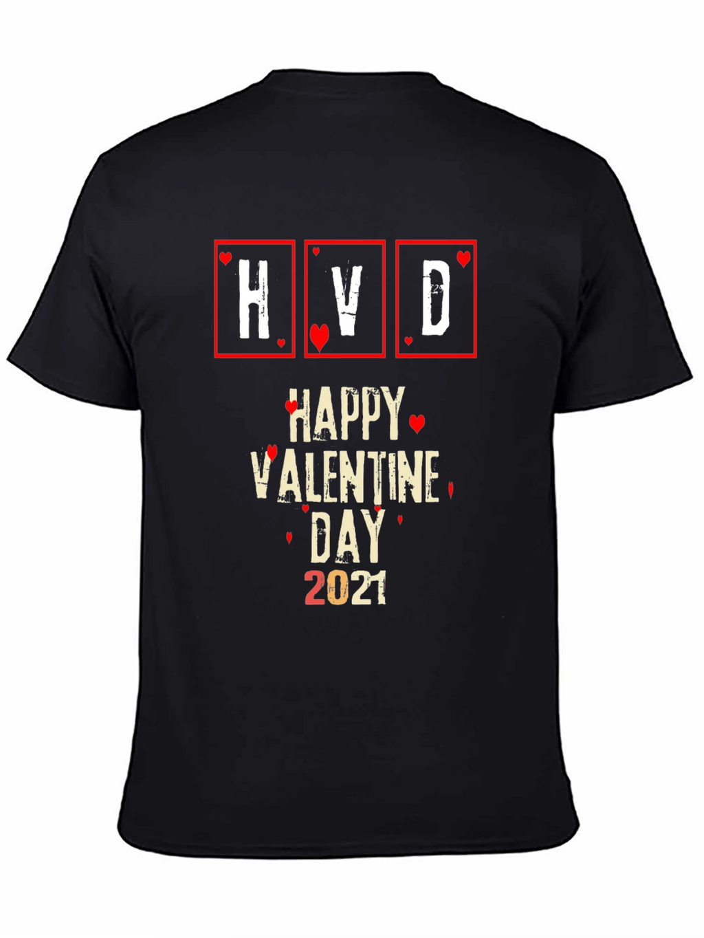 Happy Valentines Day 2021 Black T-Shirt
