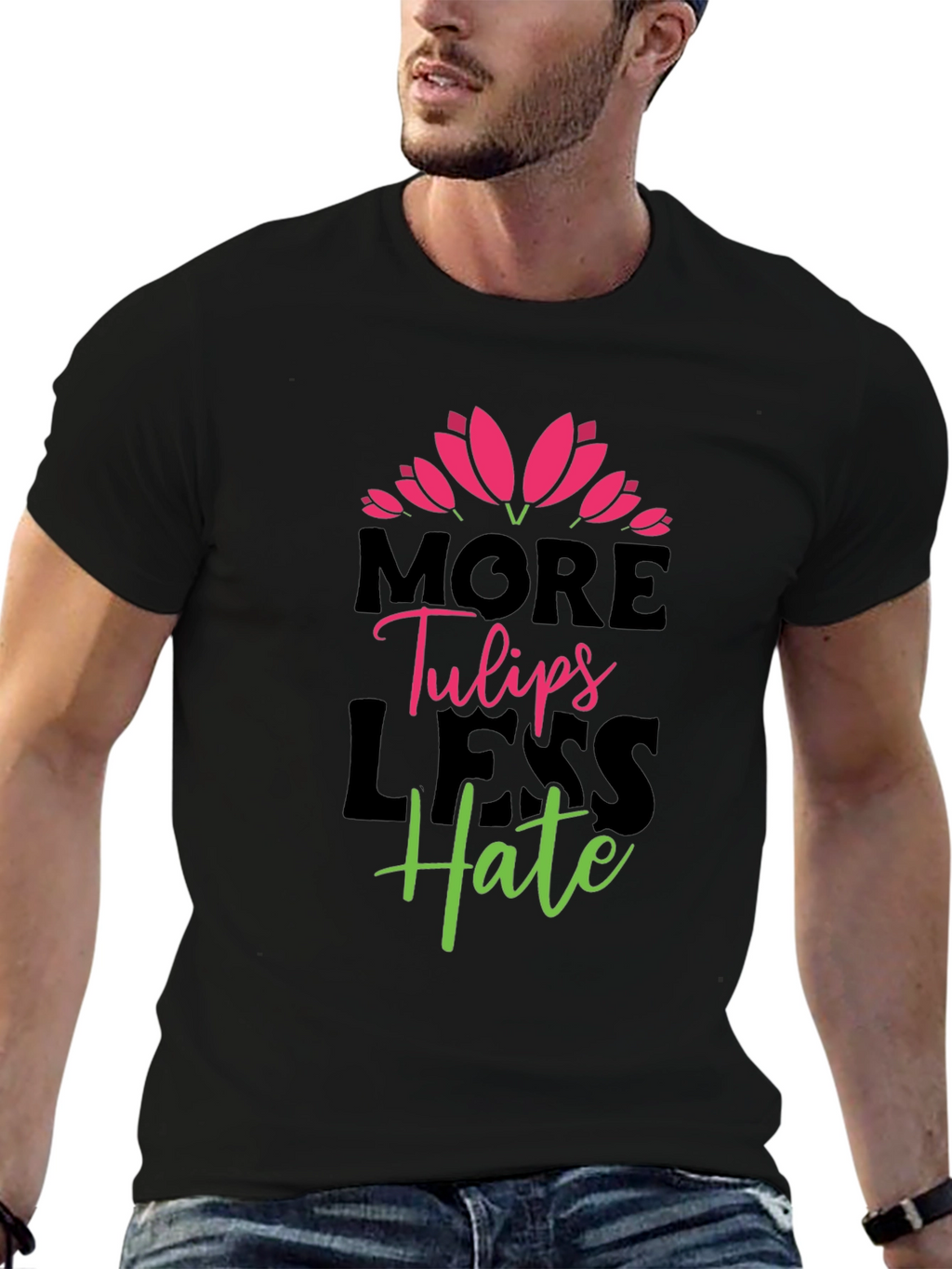 More Tulips Less Hate Graphic T-Shirt
