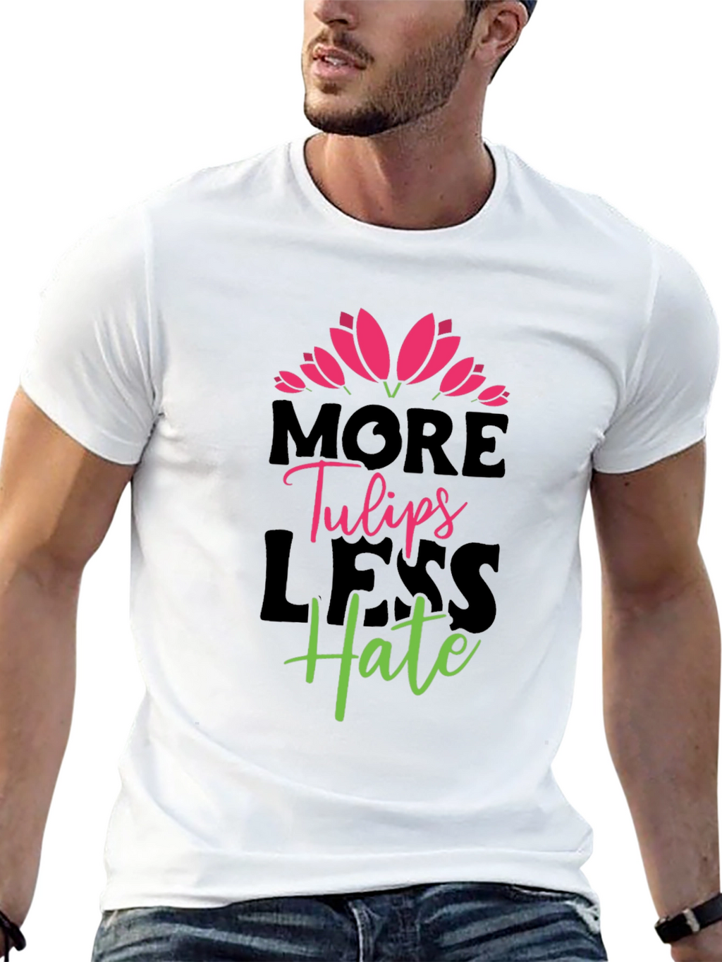More Tulips Less Hate Graphic T-Shirt