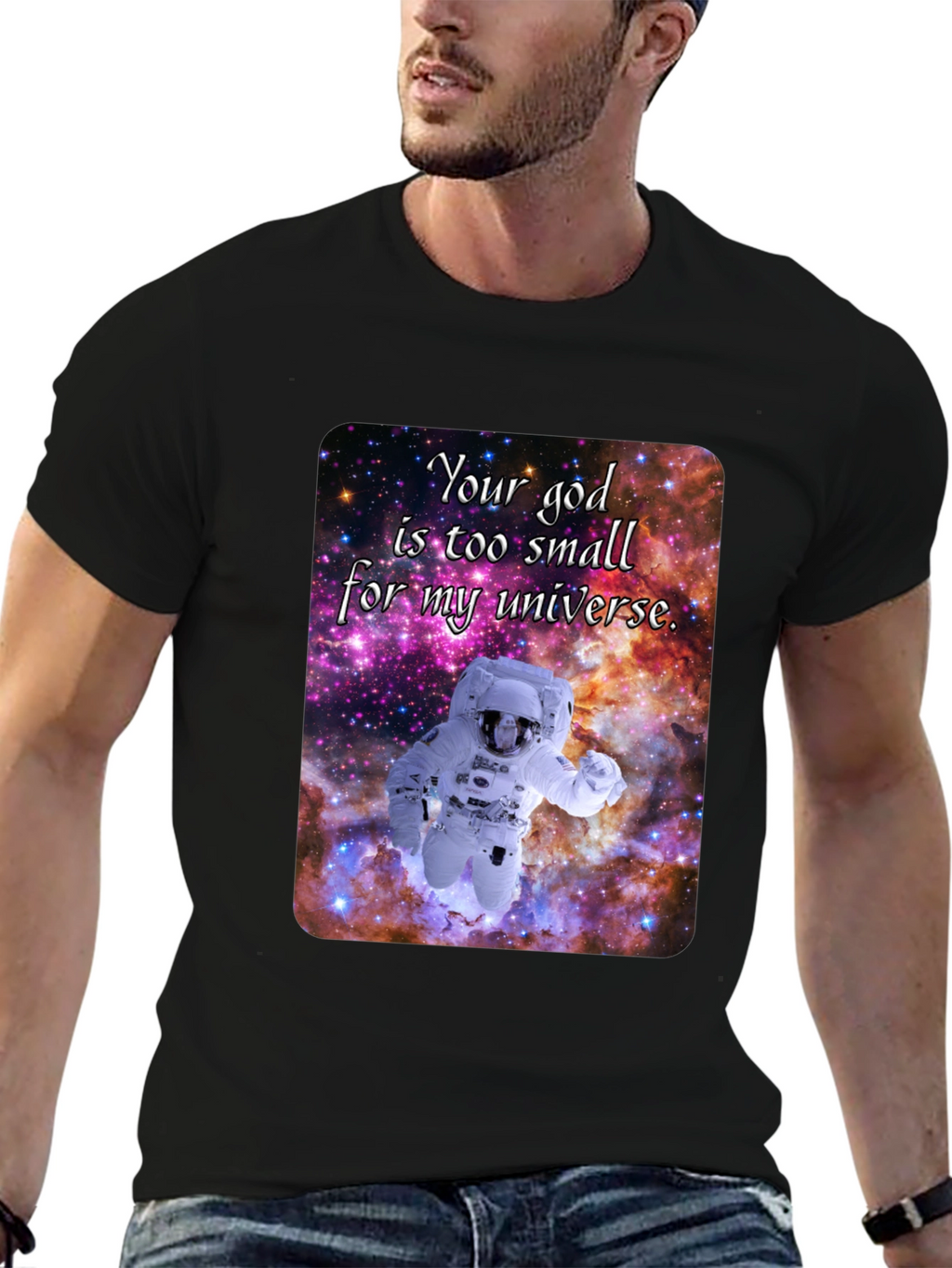 Cosmic Astronaut T-Shirt - Your God is Too Small