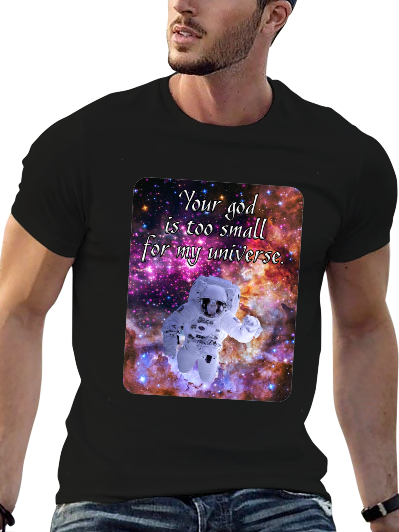 Cosmic Astronaut T-Shirt - Your God is Too Small
