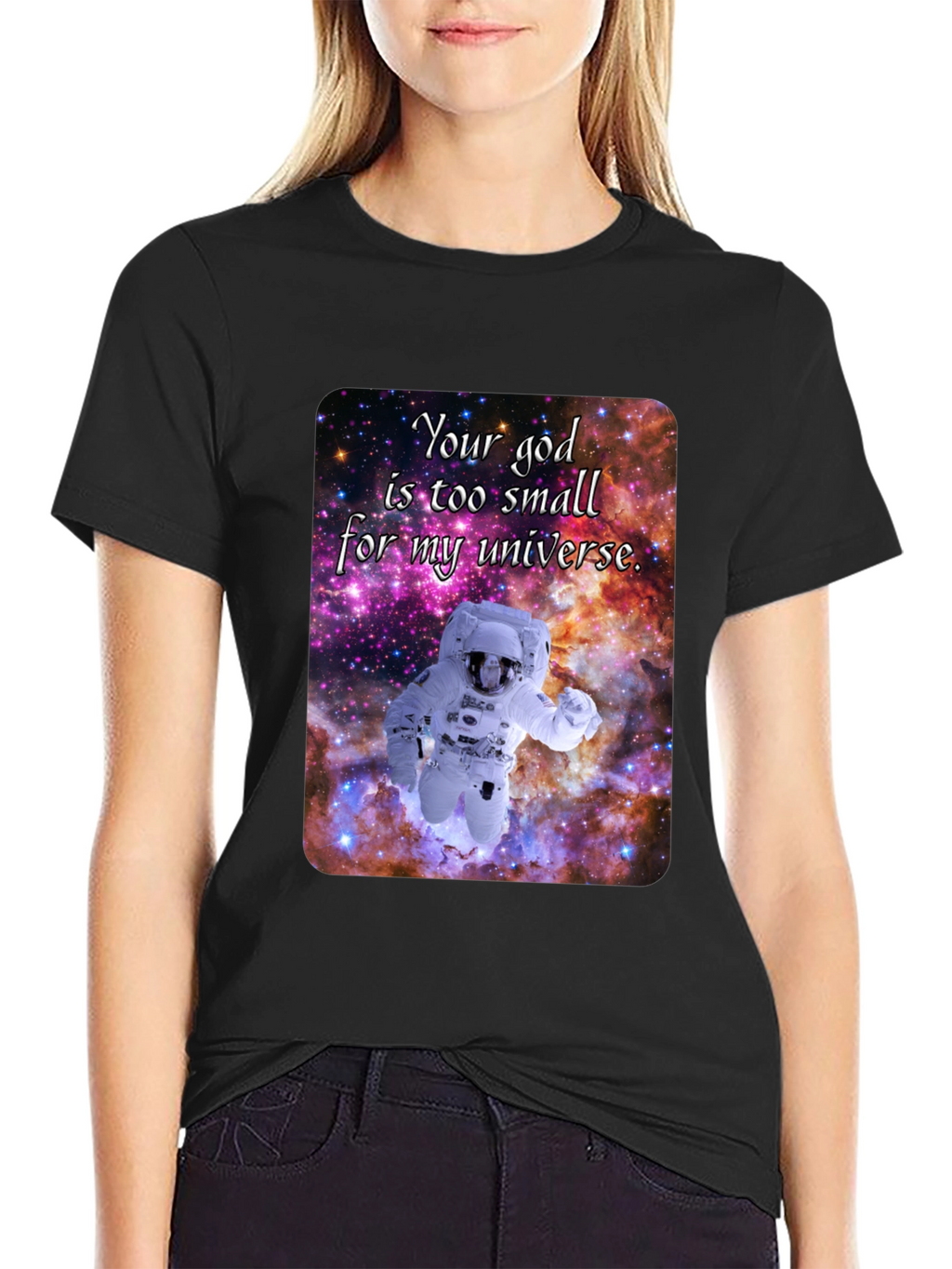 Cosmic Astronaut T-Shirt - Your God is Too Small