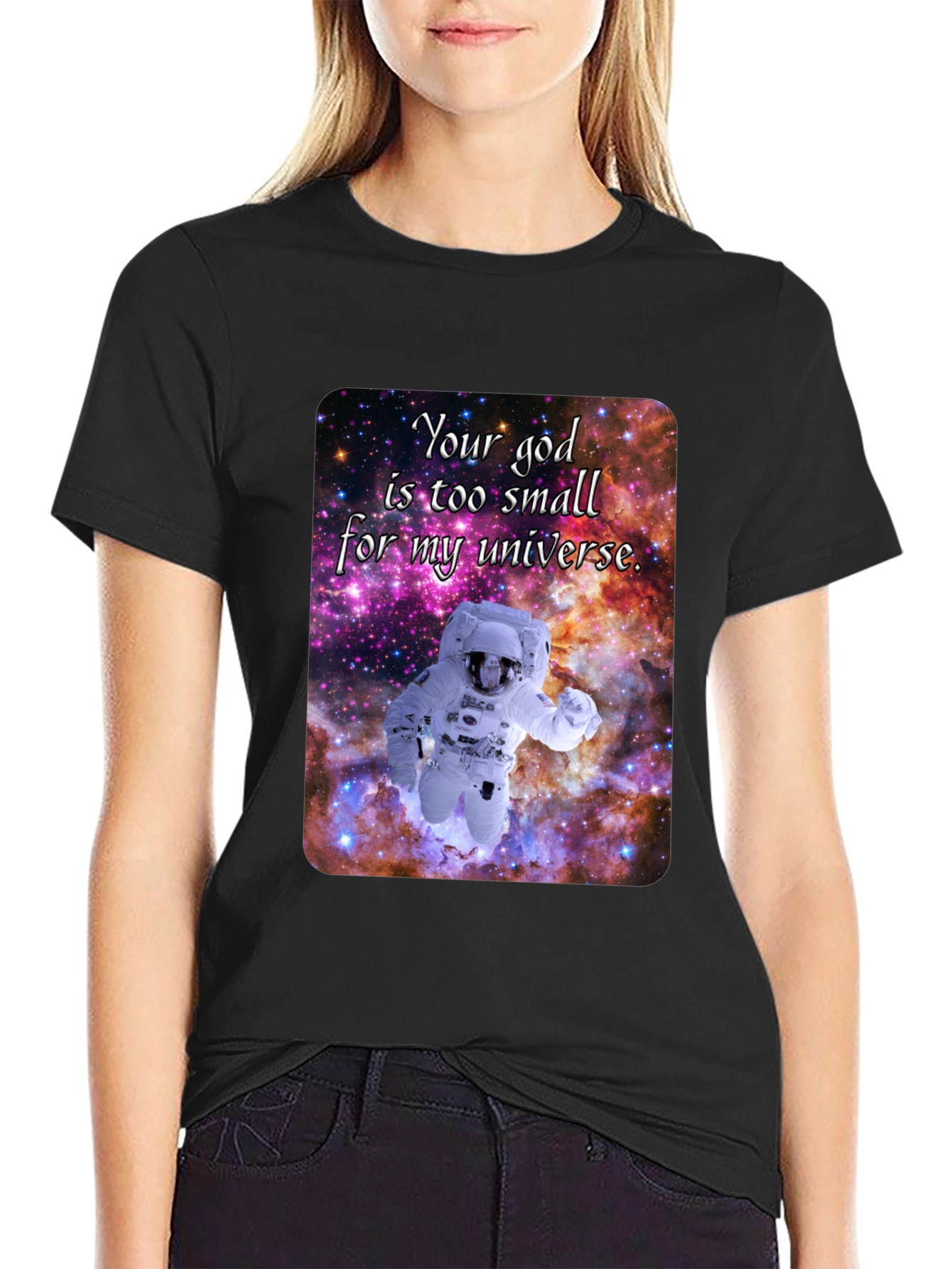 Cosmic Astronaut T-Shirt - Your God is Too Small