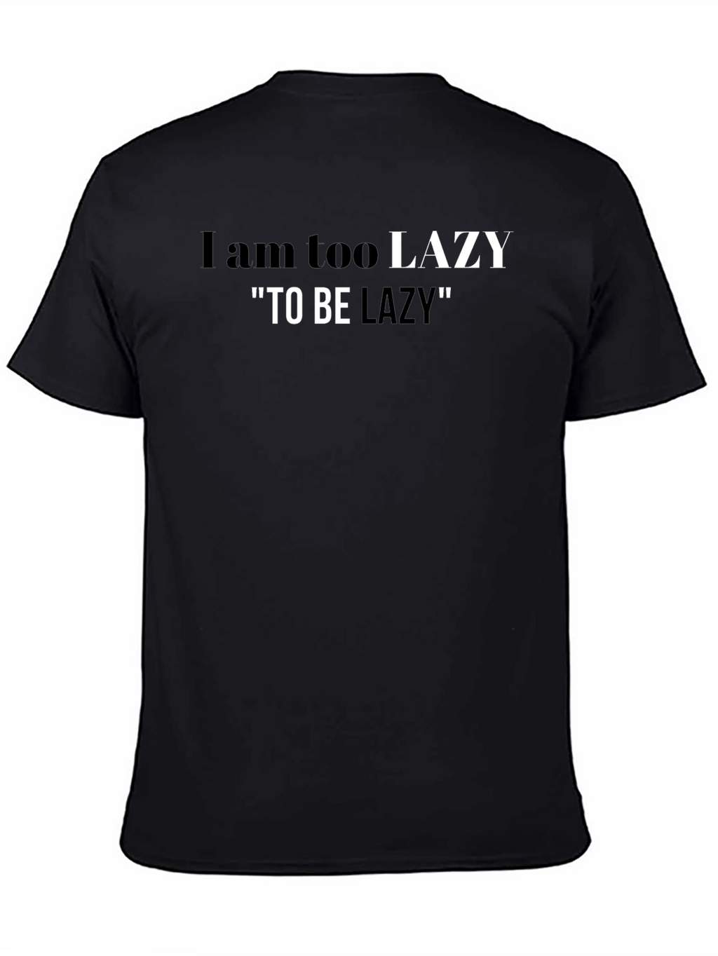 Funny Lazy Graphic T-Shirt