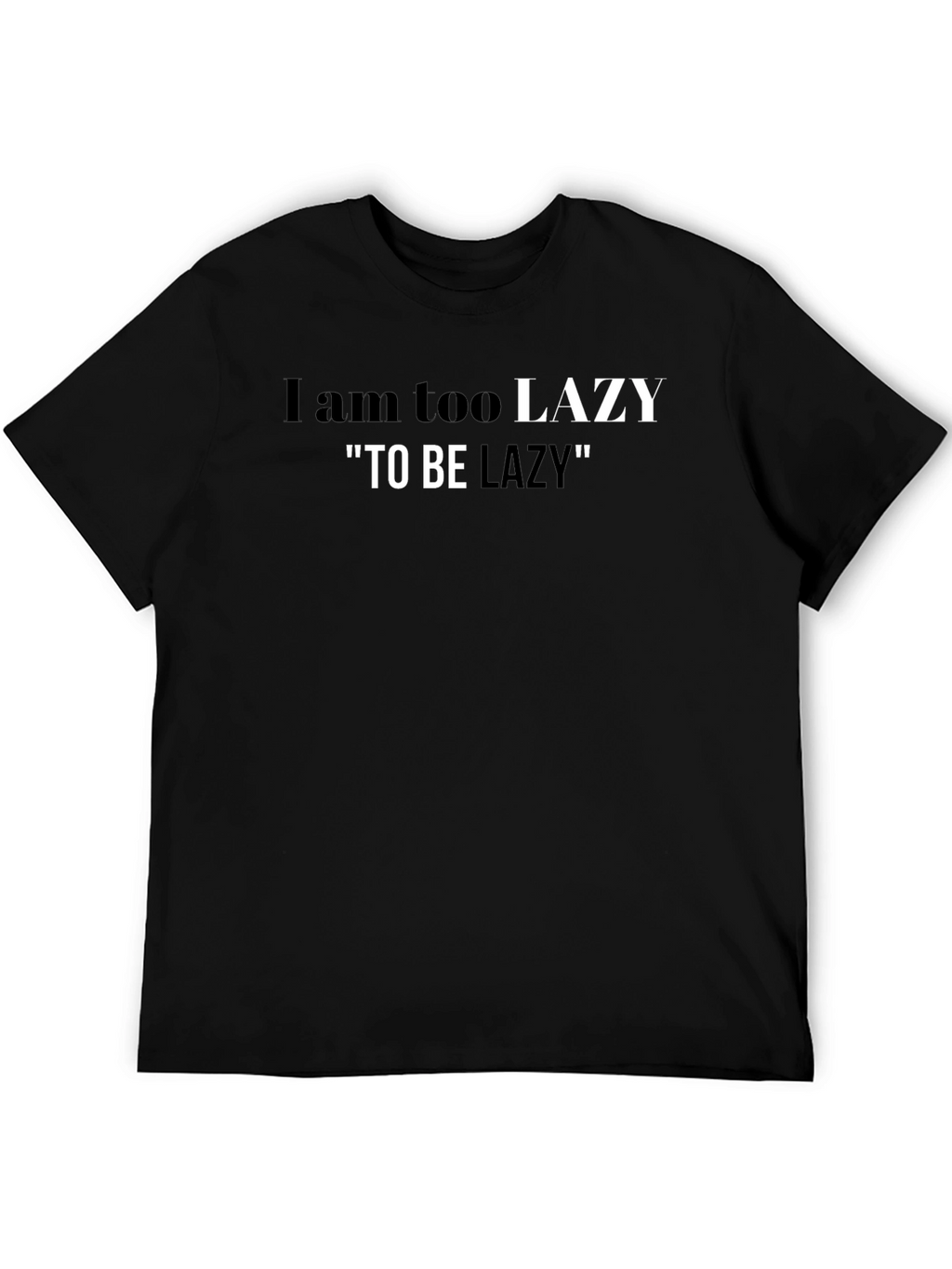 Funny Lazy Graphic T-Shirt