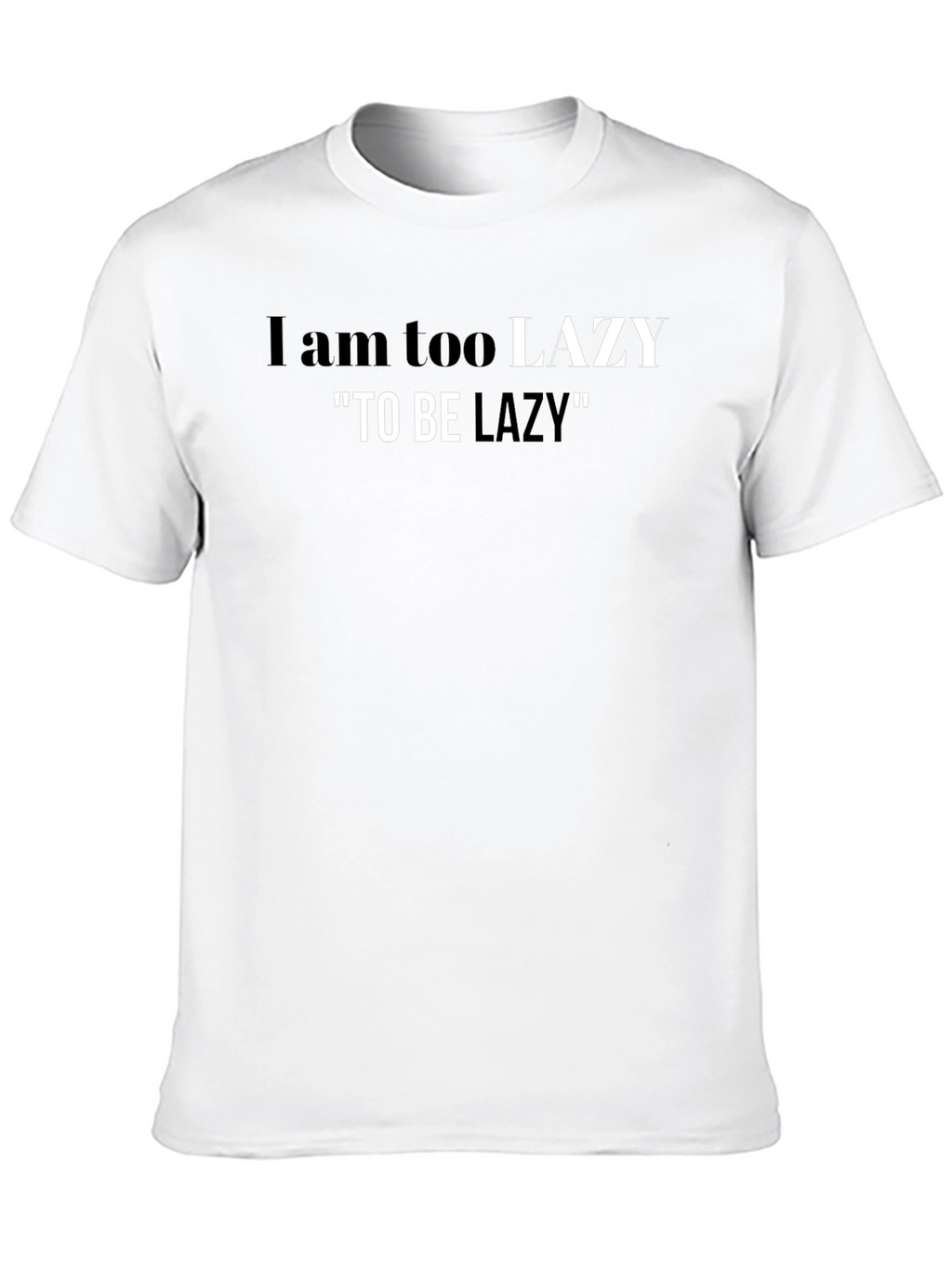 Funny Lazy Graphic T-Shirt