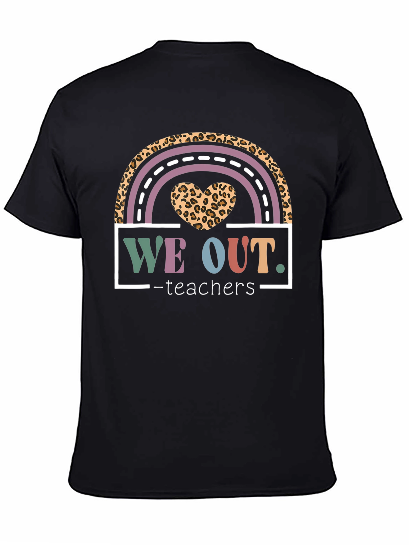 We Out Teachers T-Shirt Leopard Rainbow Design