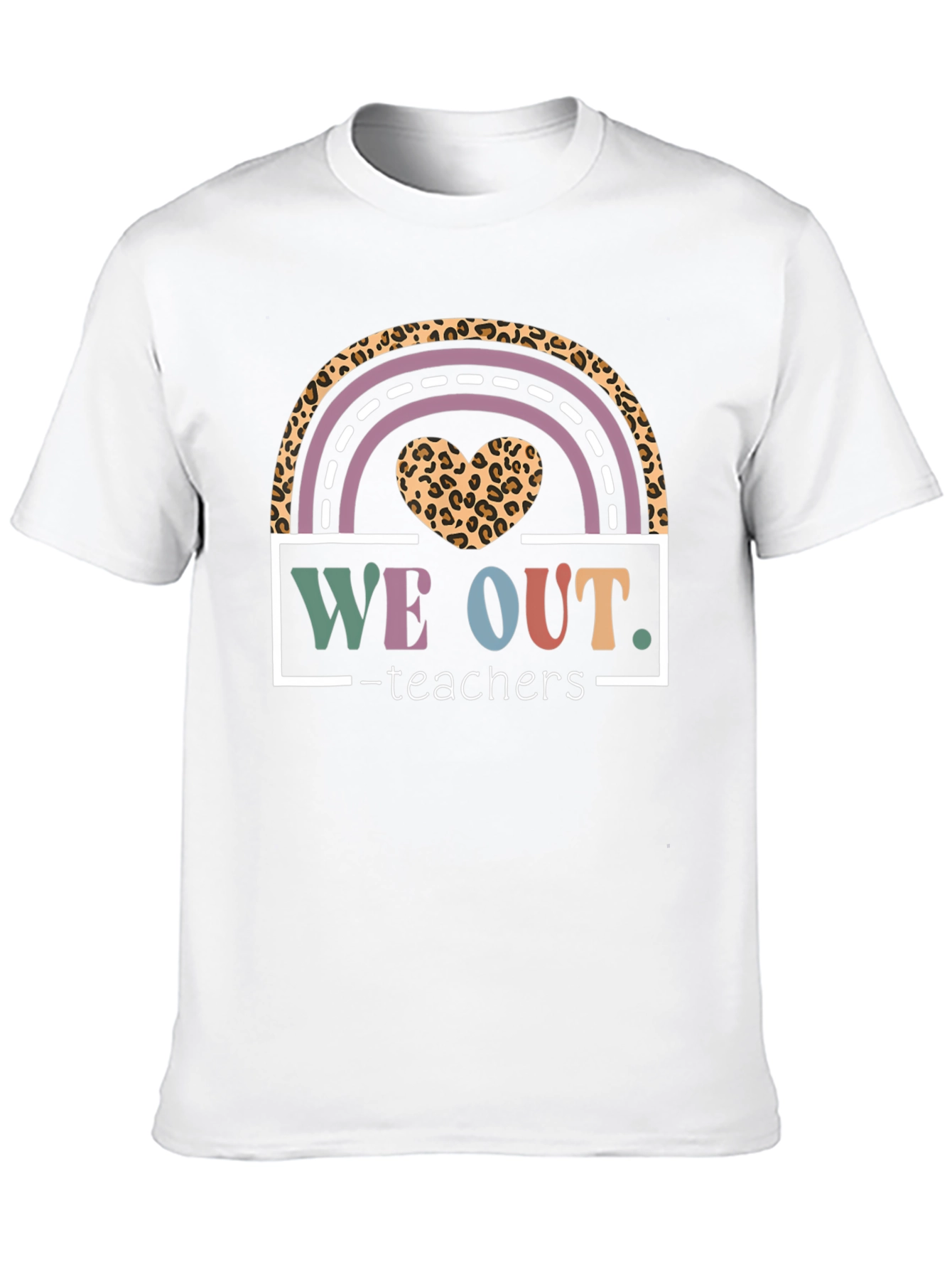 We Out Teachers T-Shirt Leopard Rainbow Design