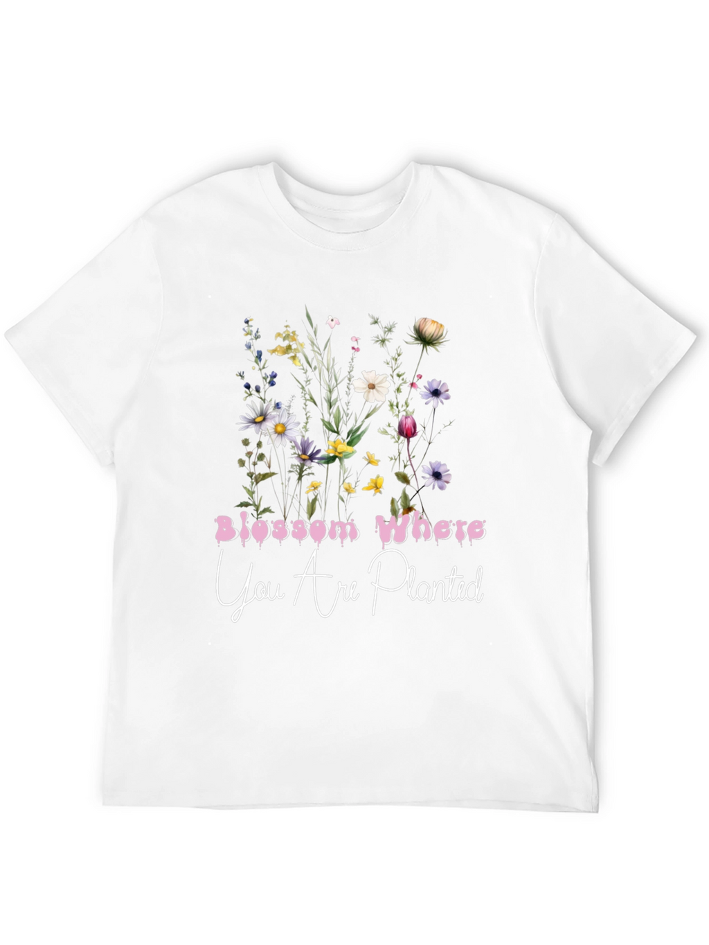 Floral Graphic Tee: Blossom Where You Are Planted