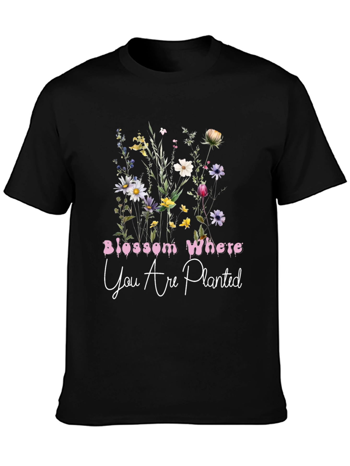 Floral Graphic Tee: Blossom Where You Are Planted