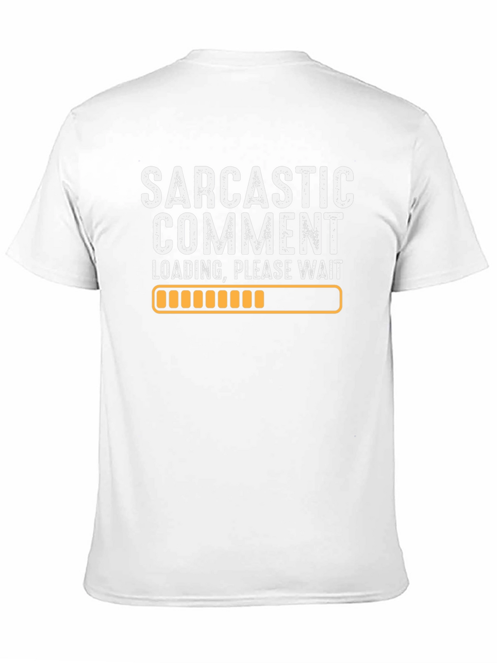 Sarcastic Comment Loading Graphic Tee