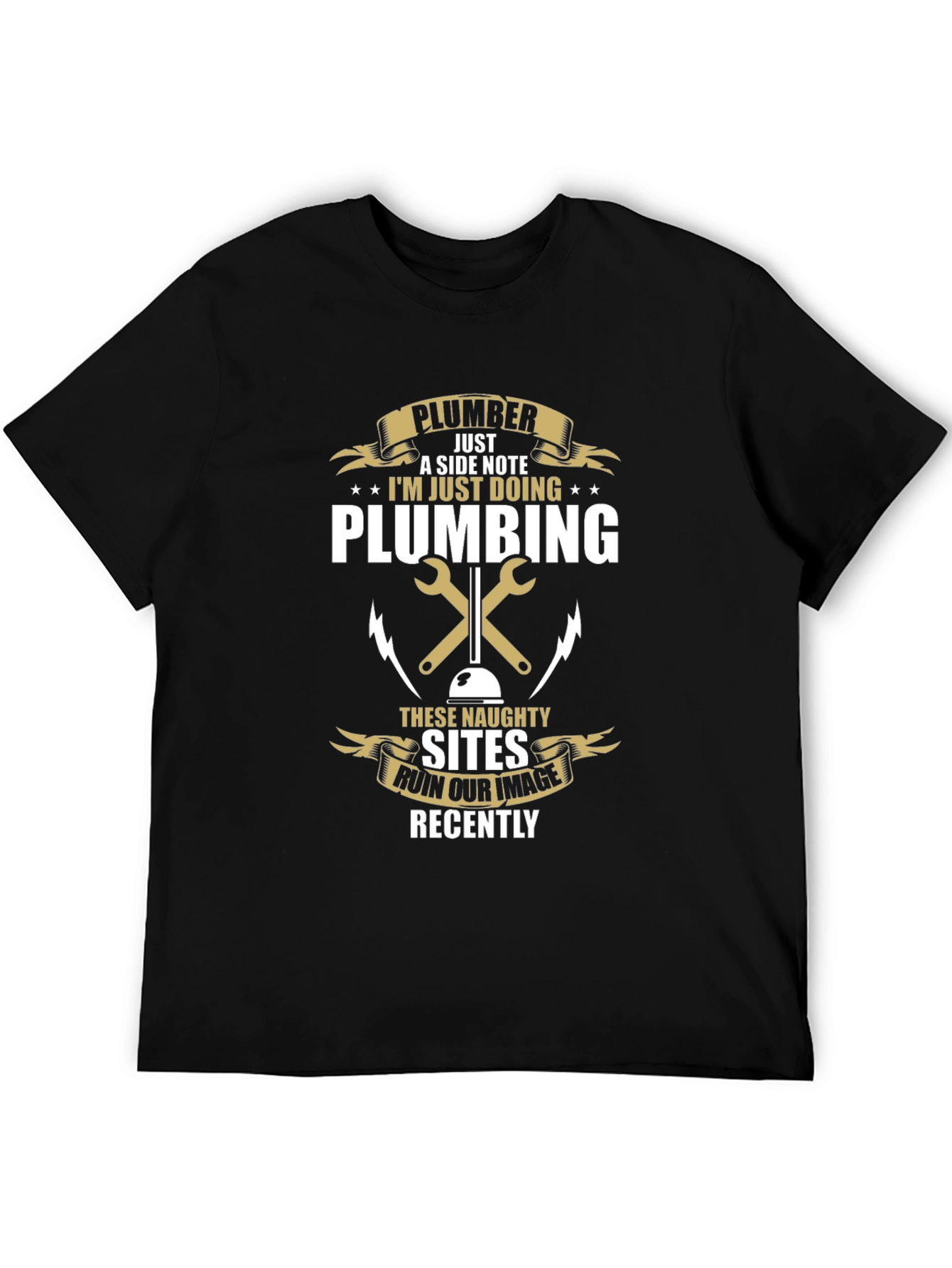 Funny Plumber T-Shirt - Naughty Sites Joke