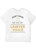 Lawyer Voice T-Shirt - Funny Attorney Gift