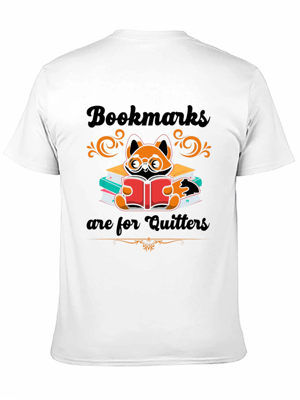 Bookmarks are for Quitters T-Shirt