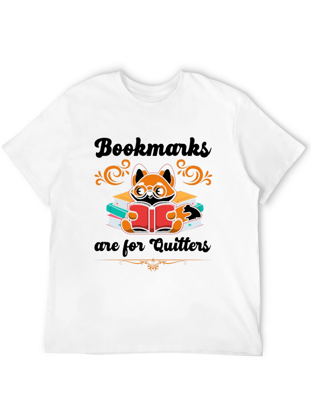 Bookmarks are for Quitters T-Shirt