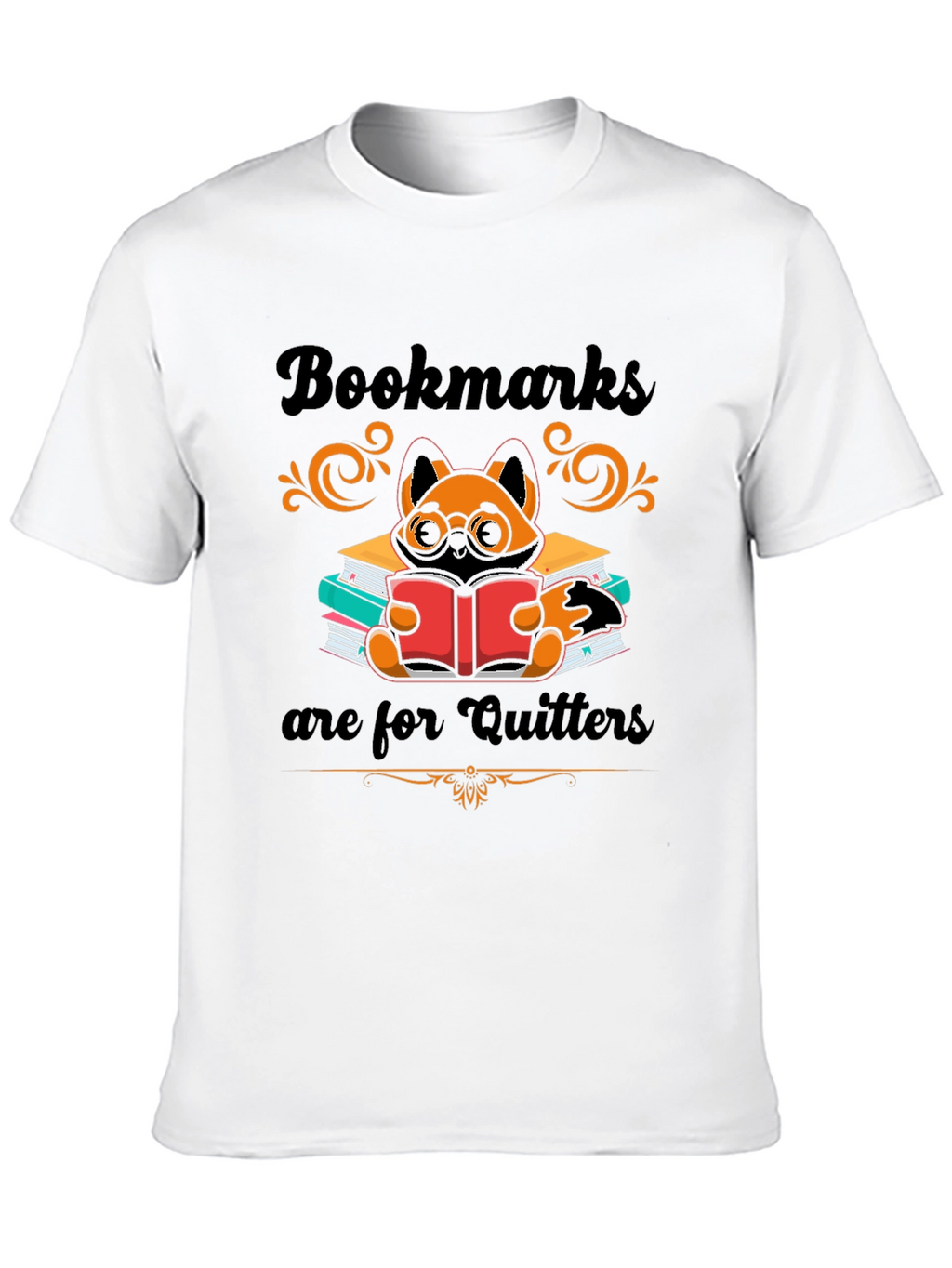 Bookmarks are for Quitters T-Shirt