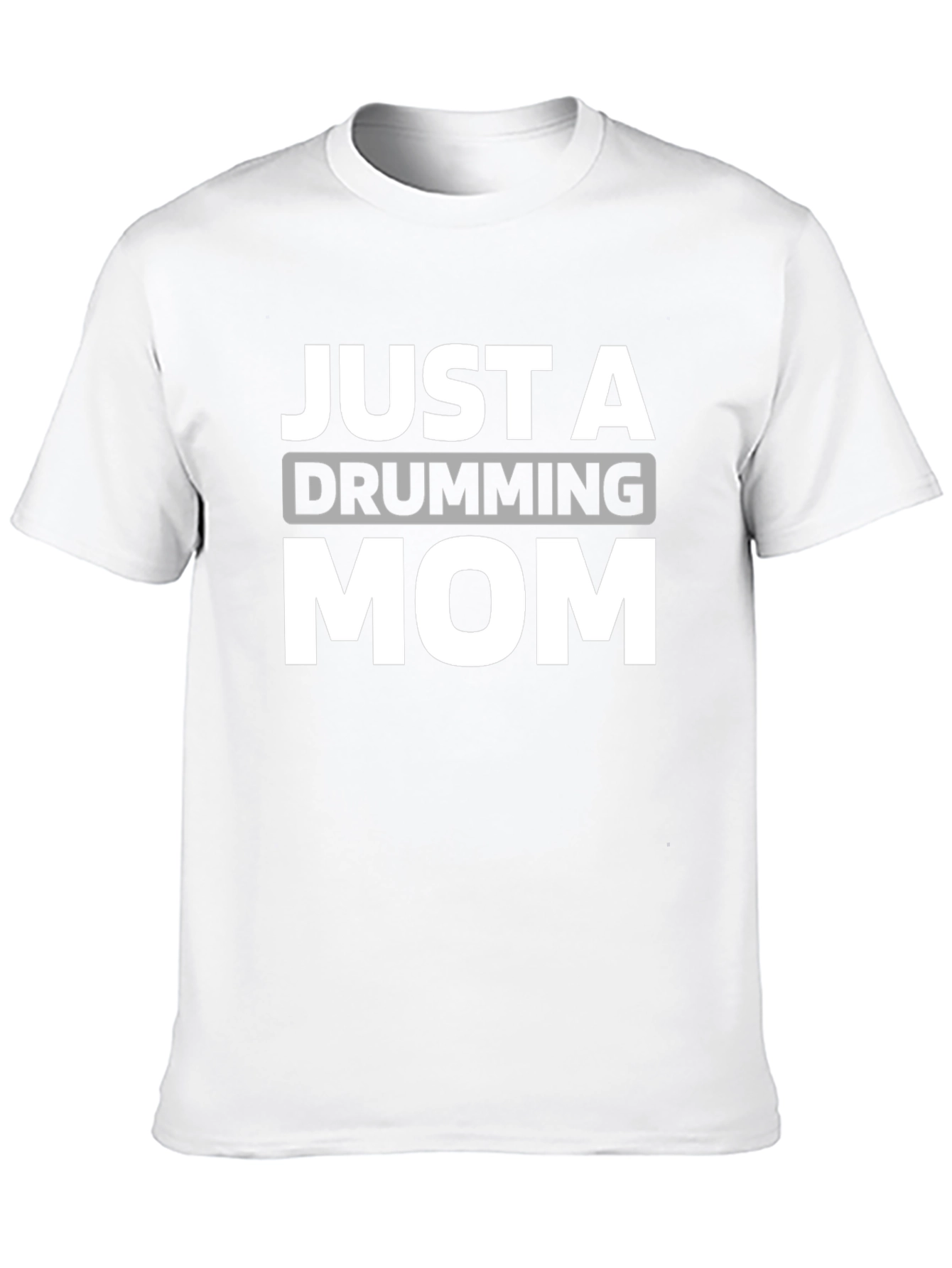 Just a Drumming Mom T-Shirt