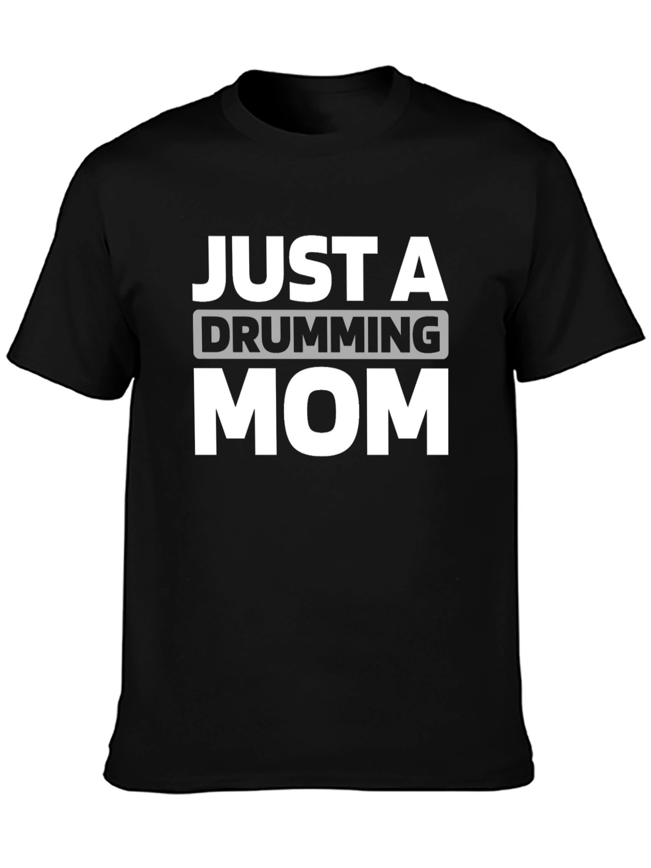 Just a Drumming Mom T-Shirt