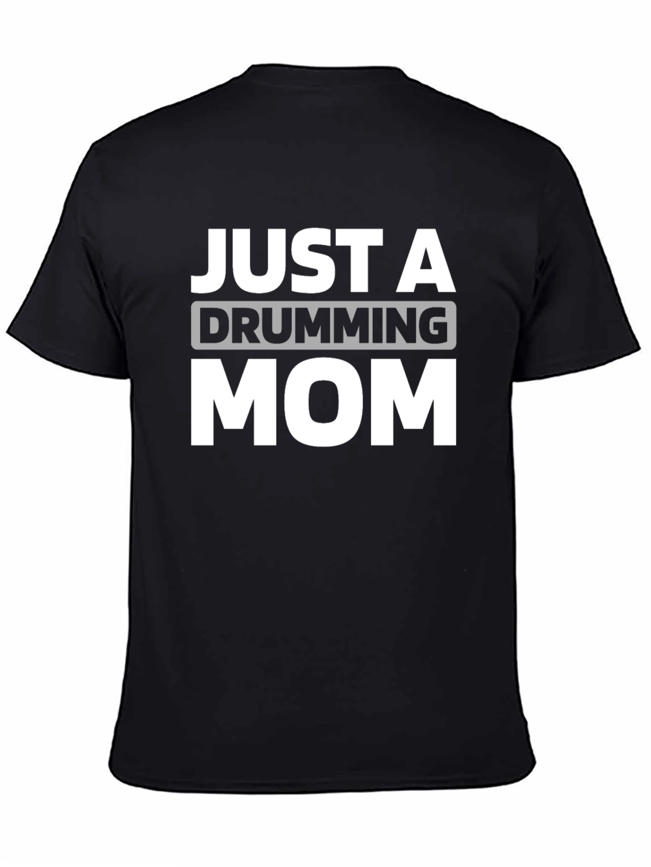 Just a Drumming Mom T-Shirt