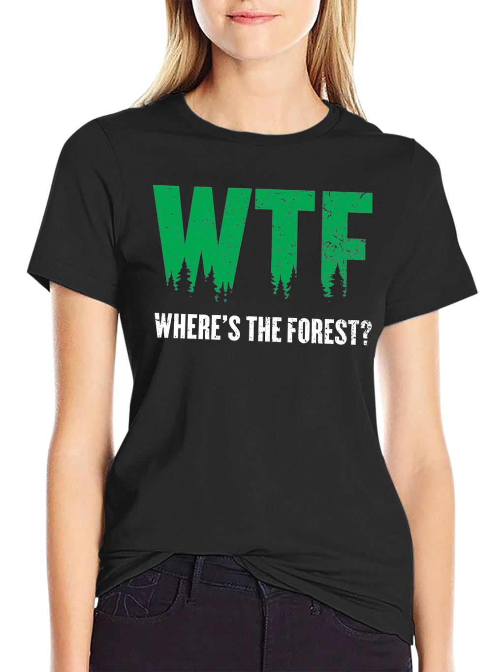 WTF Wheres The Forest? Graphic T-Shirt