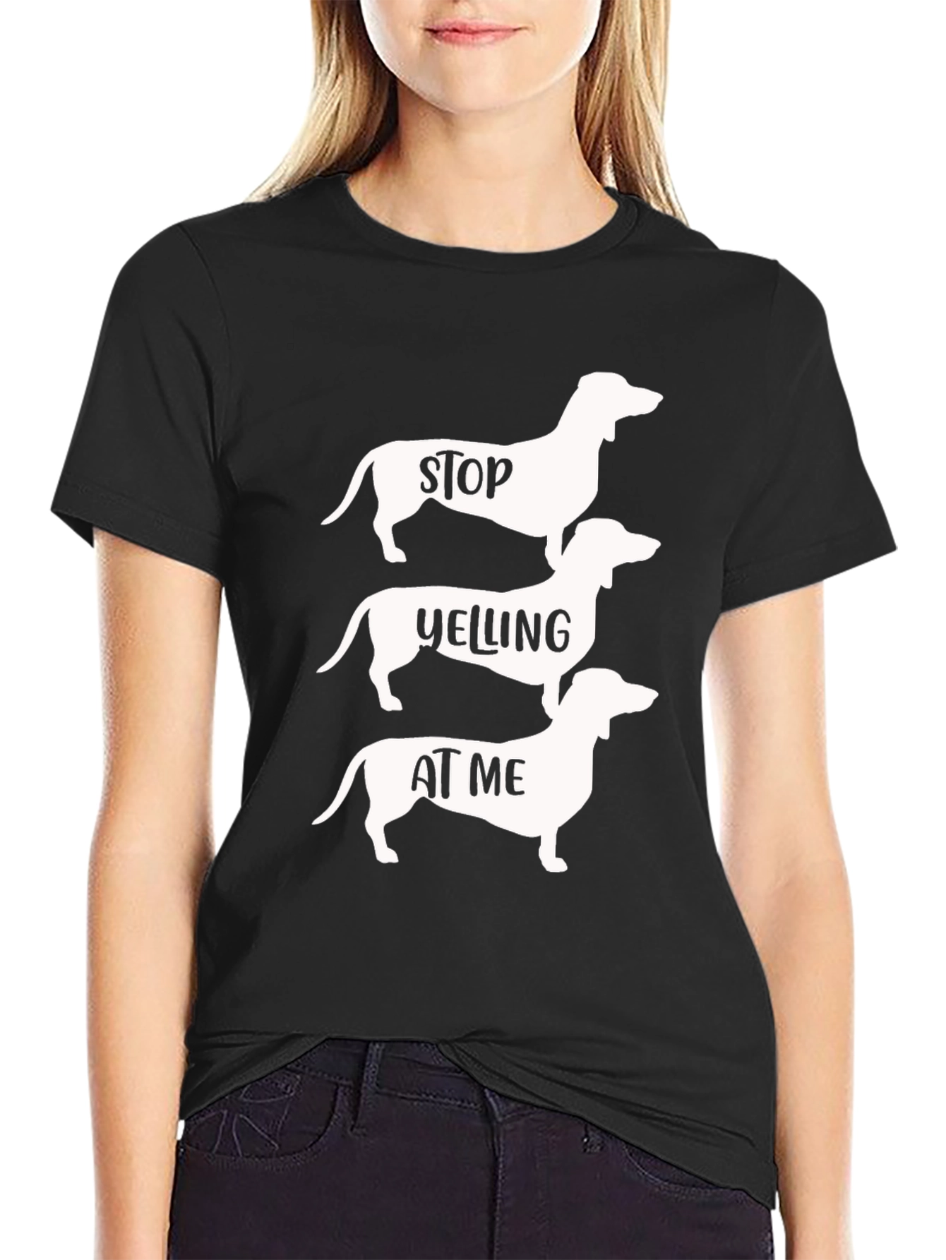 Stop Yelling at Me Dachshund T-Shirt