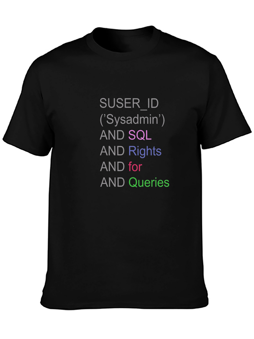 Sysadmin SQL Queries Black T-Shirt