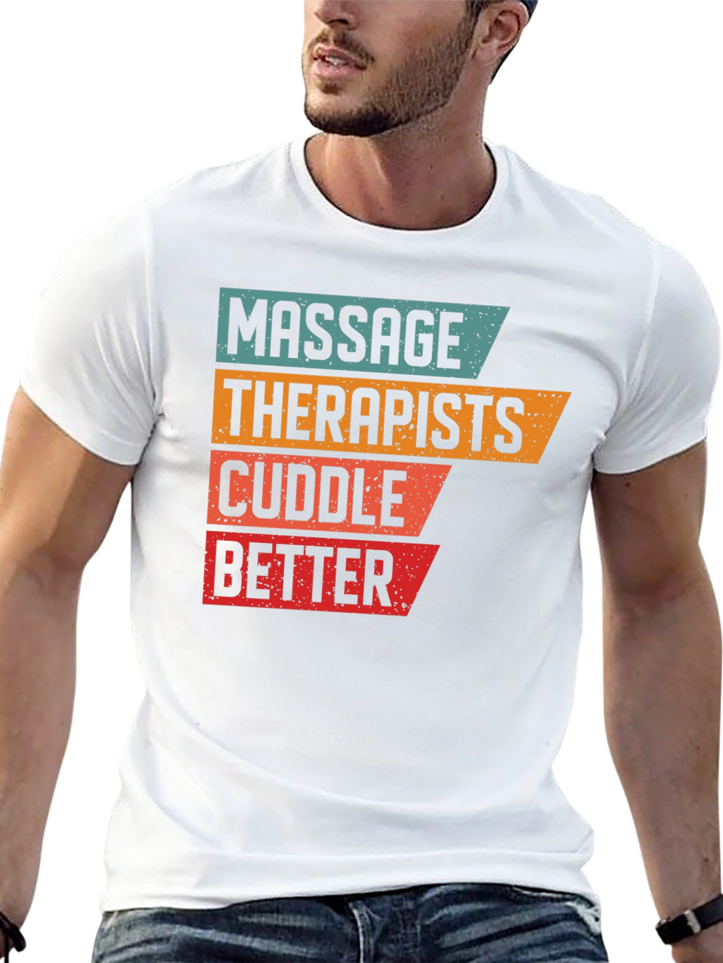 Massage Therapists Cuddle Better T-Shirt