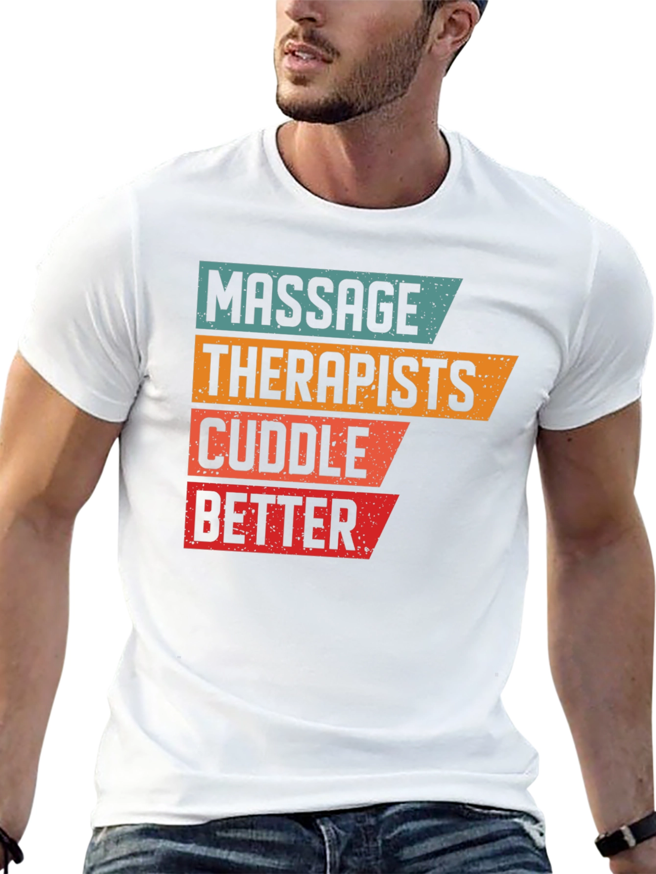 Massage Therapists Cuddle Better T-Shirt