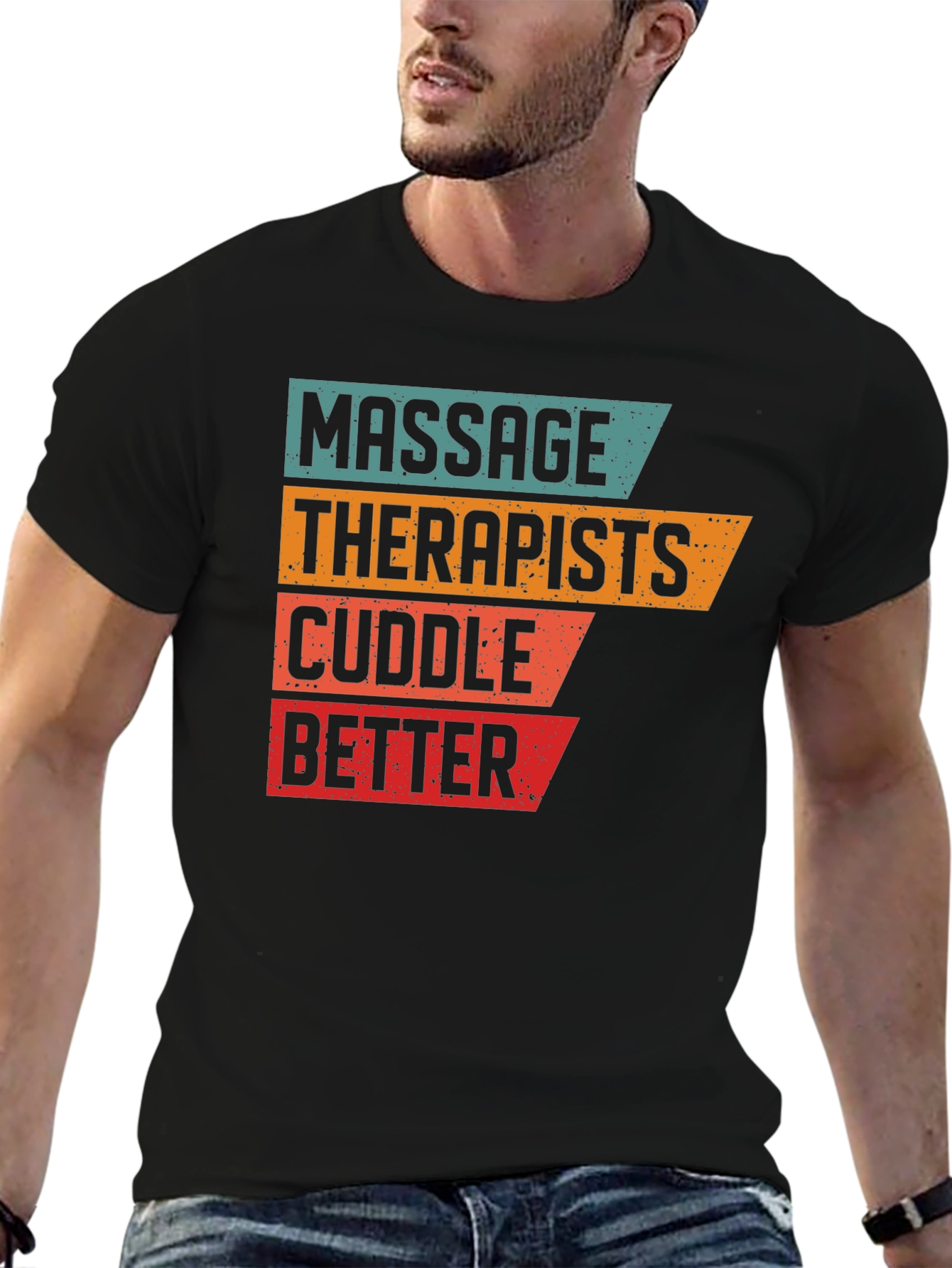 Massage Therapists Cuddle Better T-Shirt