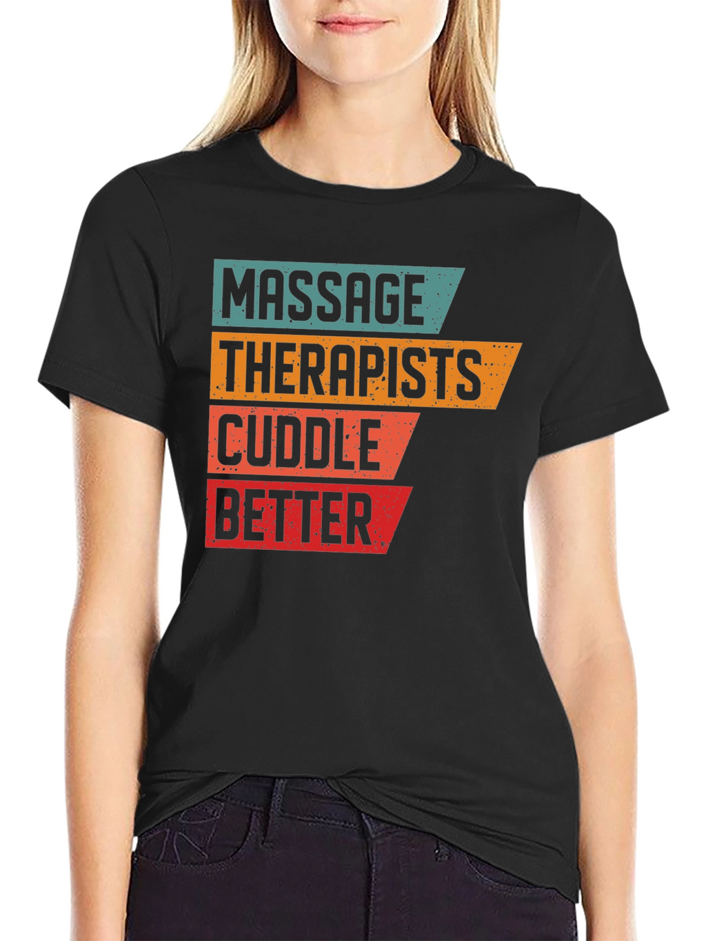 Massage Therapists Cuddle Better T-Shirt