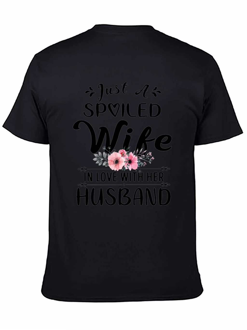 Spoiled Wife T-Shirt - Husband Love Tee
