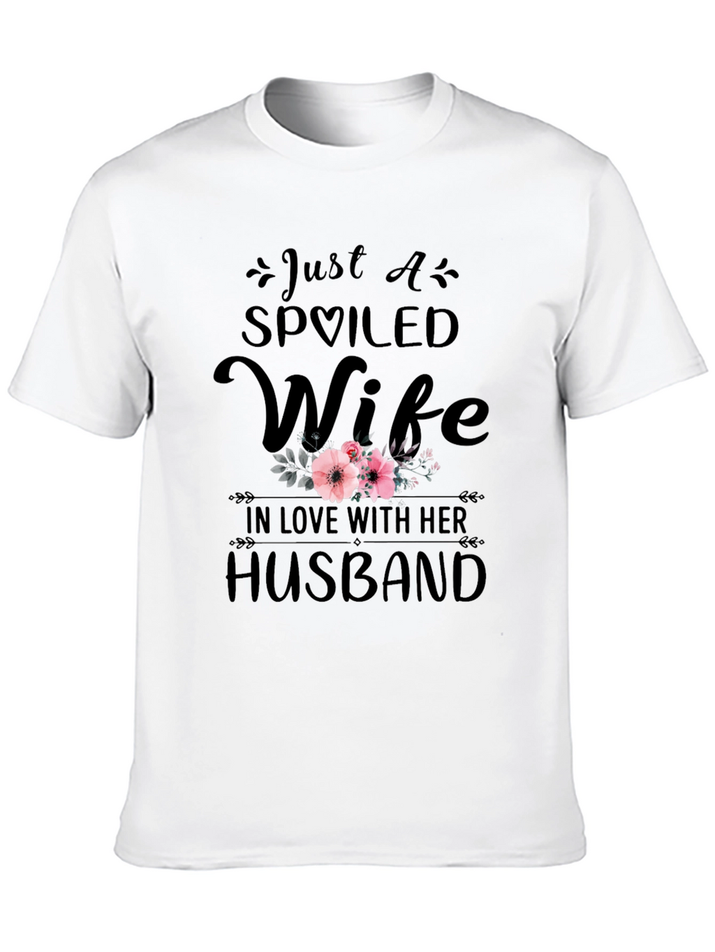 Spoiled Wife T-Shirt - Husband Love Tee