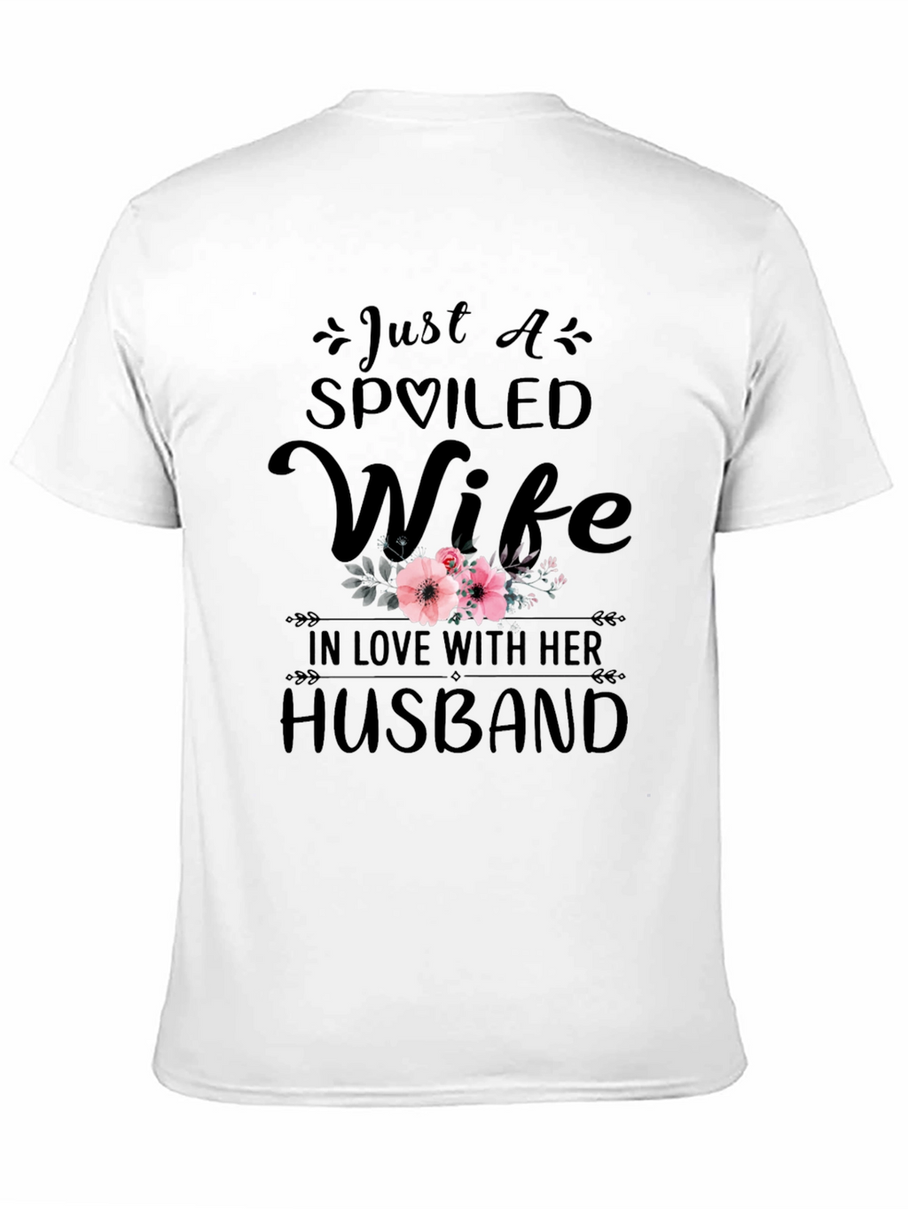 Spoiled Wife T-Shirt - Husband Love Tee