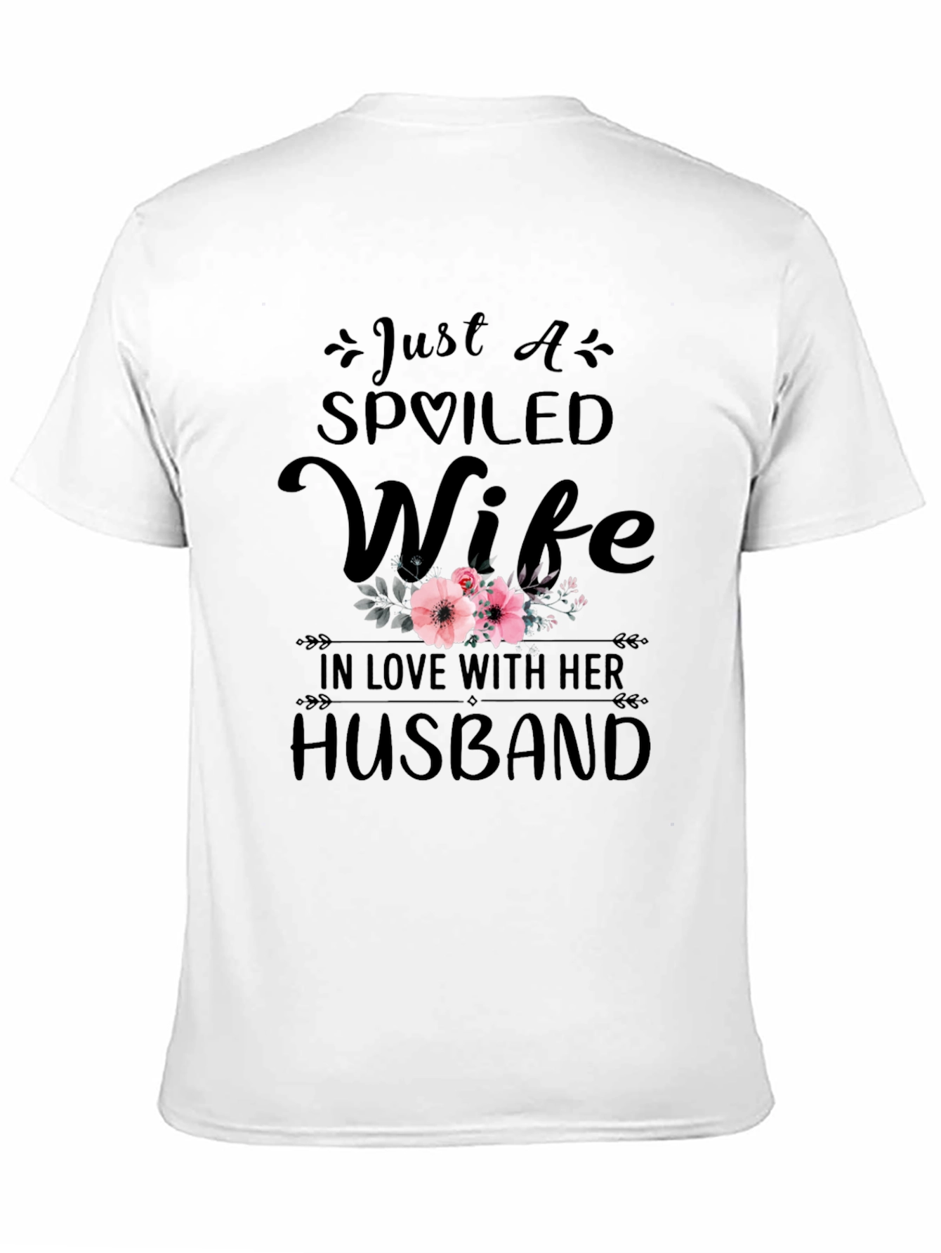 Spoiled Wife T-Shirt - Husband Love Tee