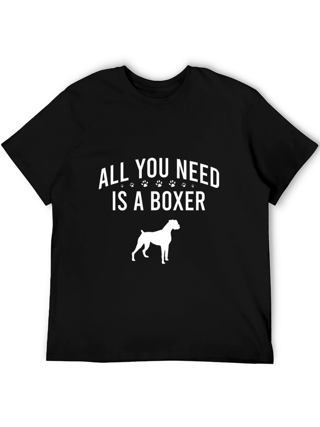 All You Need Is A Boxer Dog T-Shirt