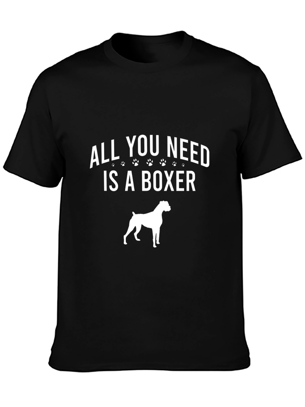 All You Need Is A Boxer Dog T-Shirt