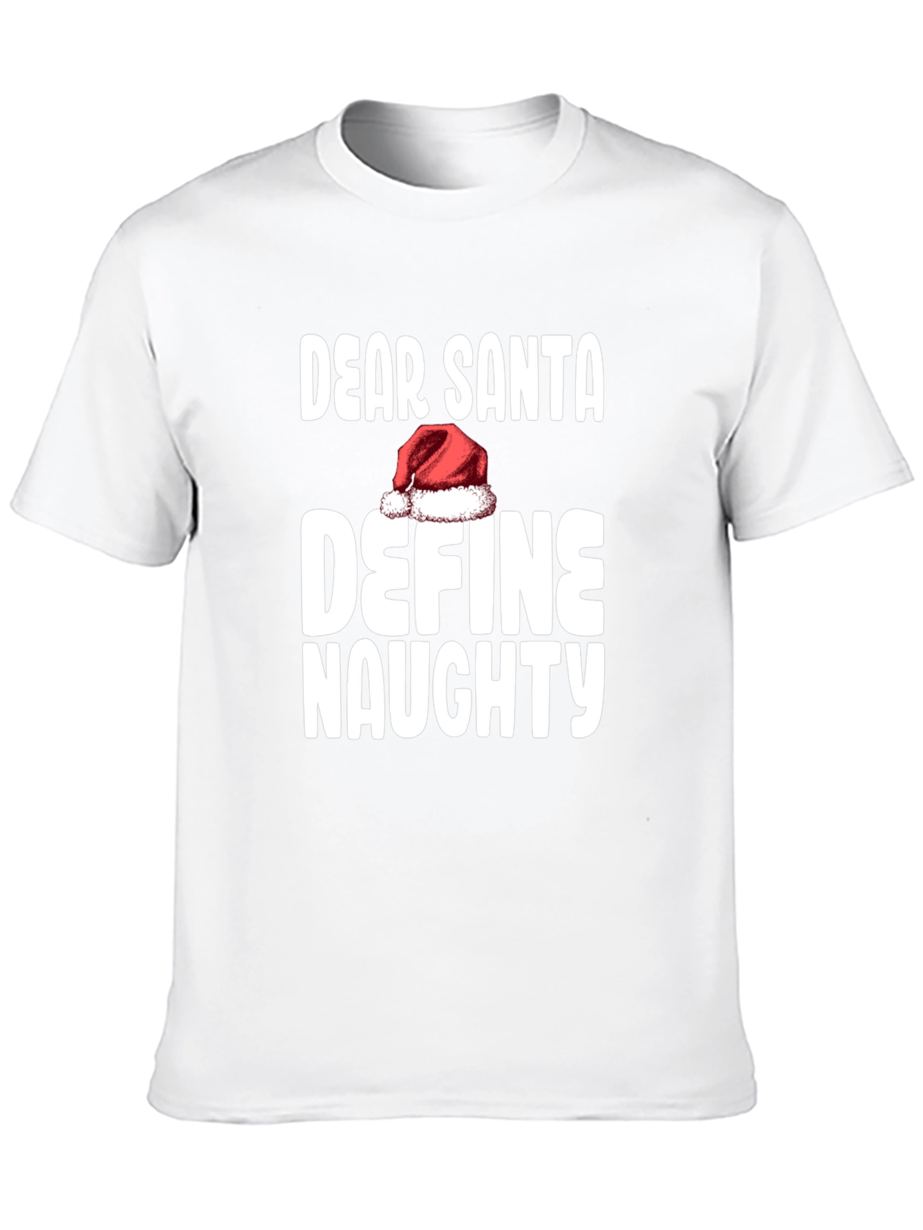 Dear Santa Define Naughty Christmas T-Shirt