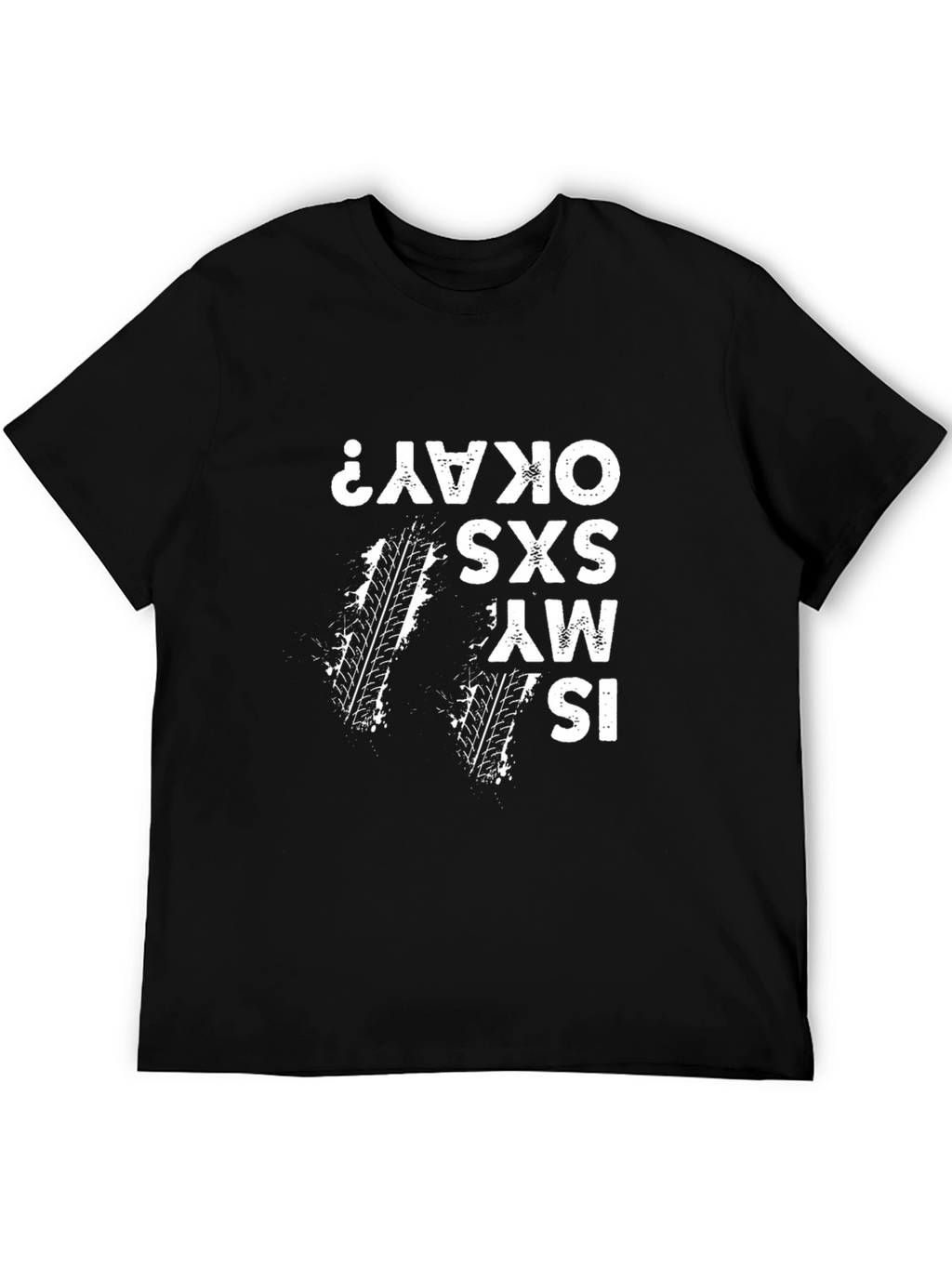 Is My SXS Okay? Mens Black Graphic Tee