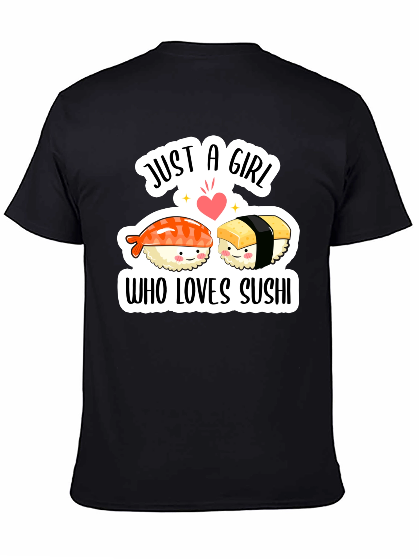 Sushi Lover T-Shirt - Just a Girl Who Loves Sushi